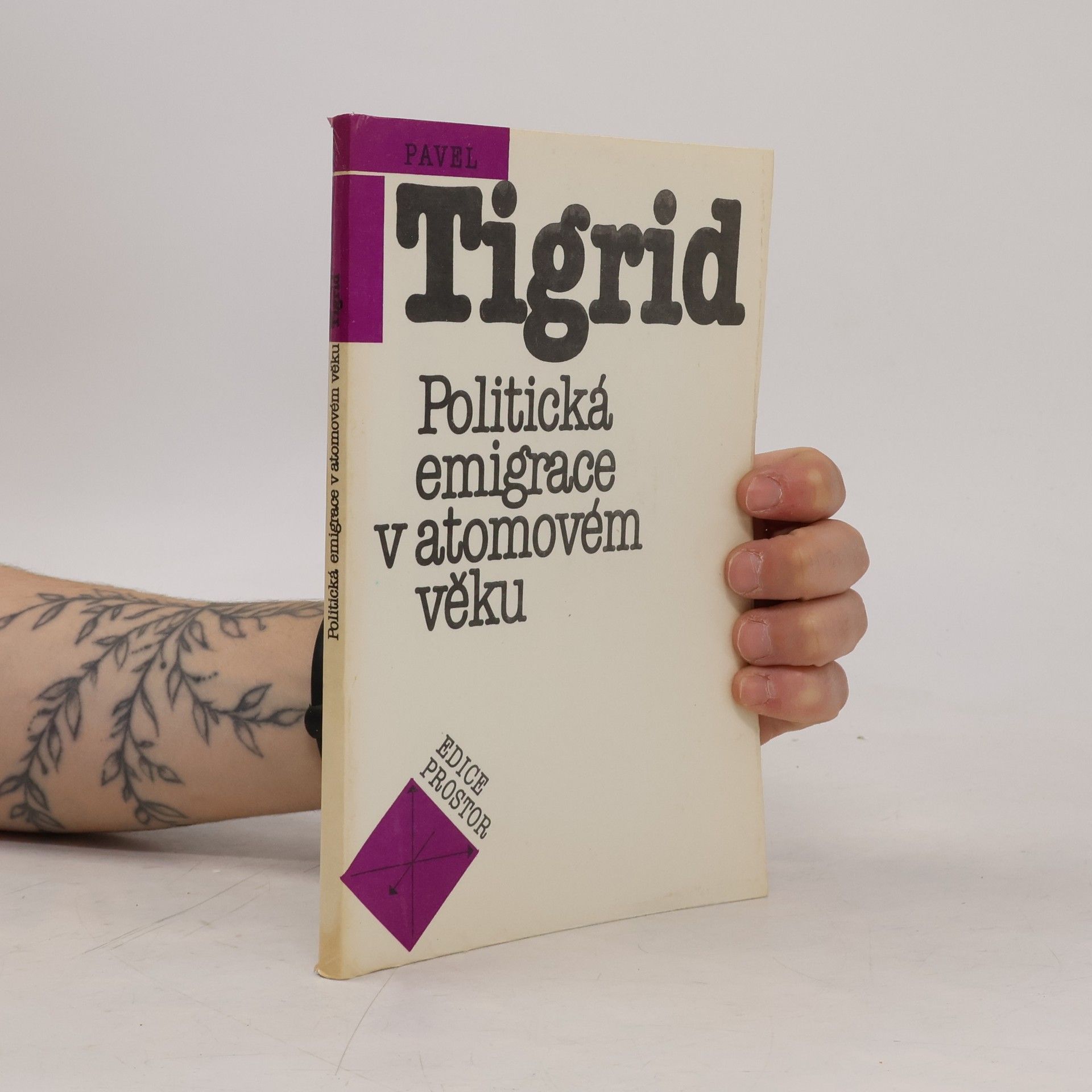 Pavel Tigrid Politická emigrace v atomovém věku
