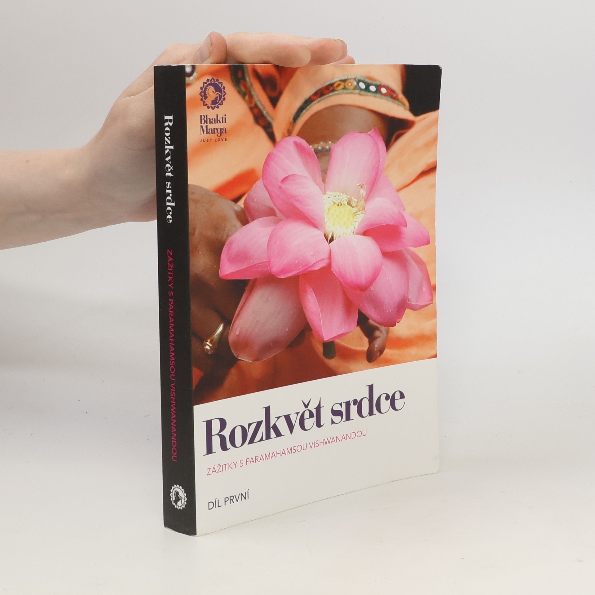 Collectif d'auteurs Rozkvět srdce. Zážitky s Paramahamsou Vishwanandou. Díl první