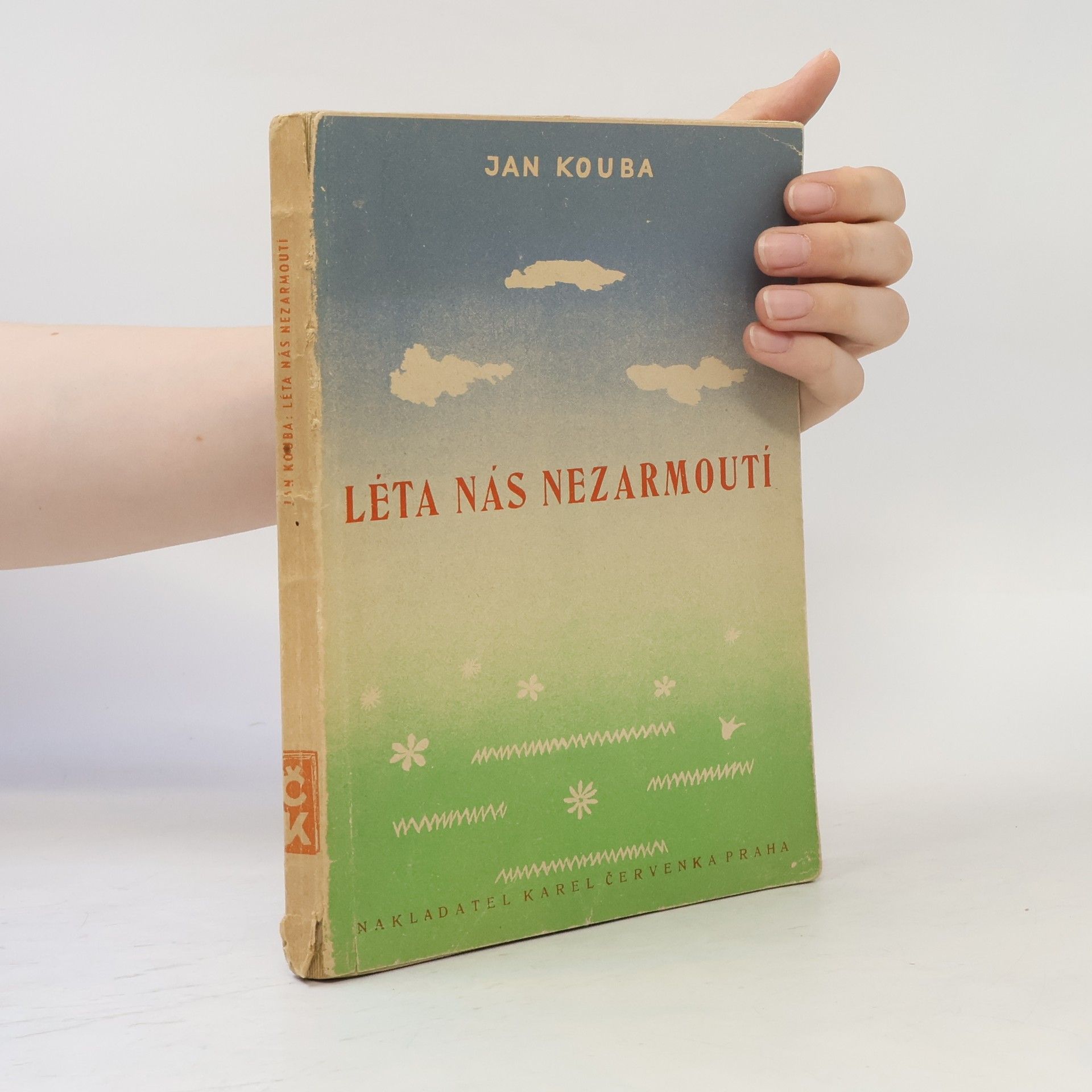 Léta nás nezarmoutí
