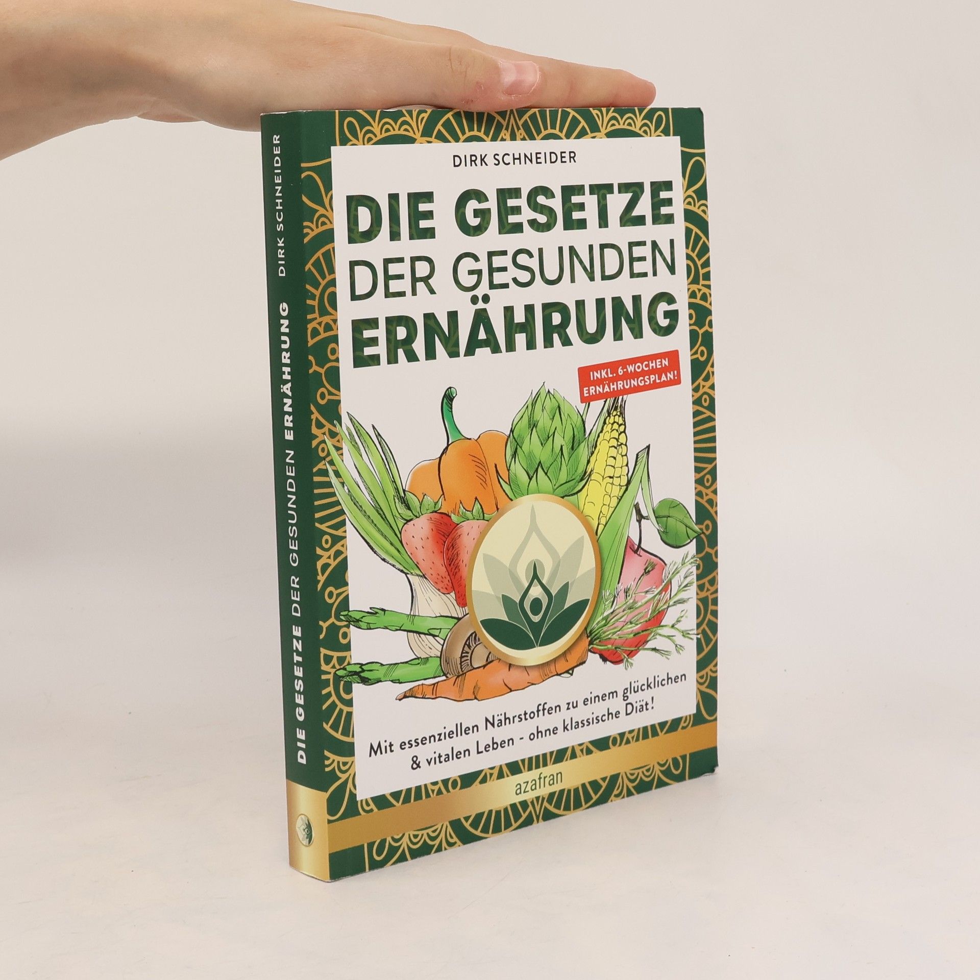 Dirk Schneider Die Gesetze der gesunden Ernährung. Mit essenziellen Nährstoffen zu einem glücklichen & vitalen Leben - ohne klassische Diät! Inkl. 6 Wochen Ernährungsplan & Ernährungspyramide