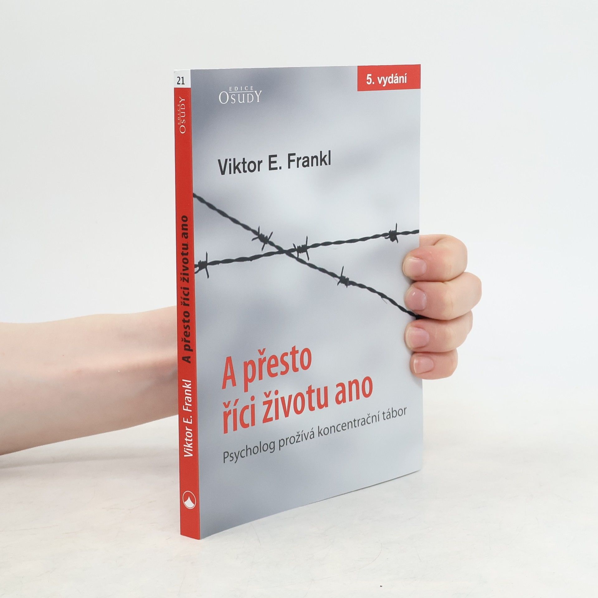 Viktor Frankl A přesto říci životu ano