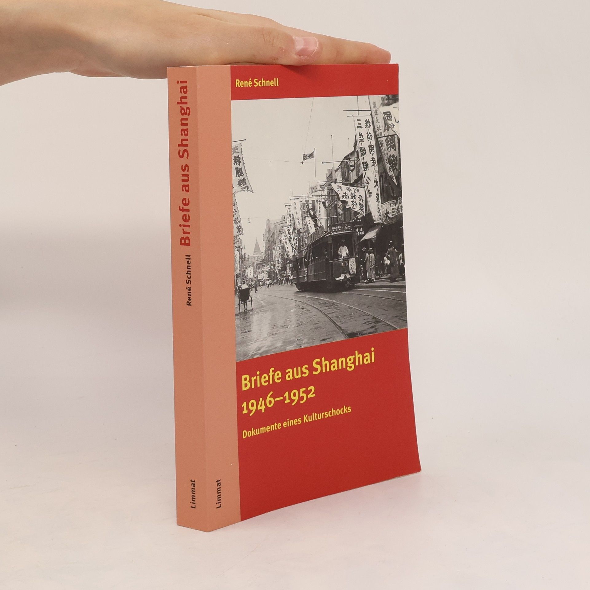 Rene Schnell Briefe aus Shanghai 1946-1952