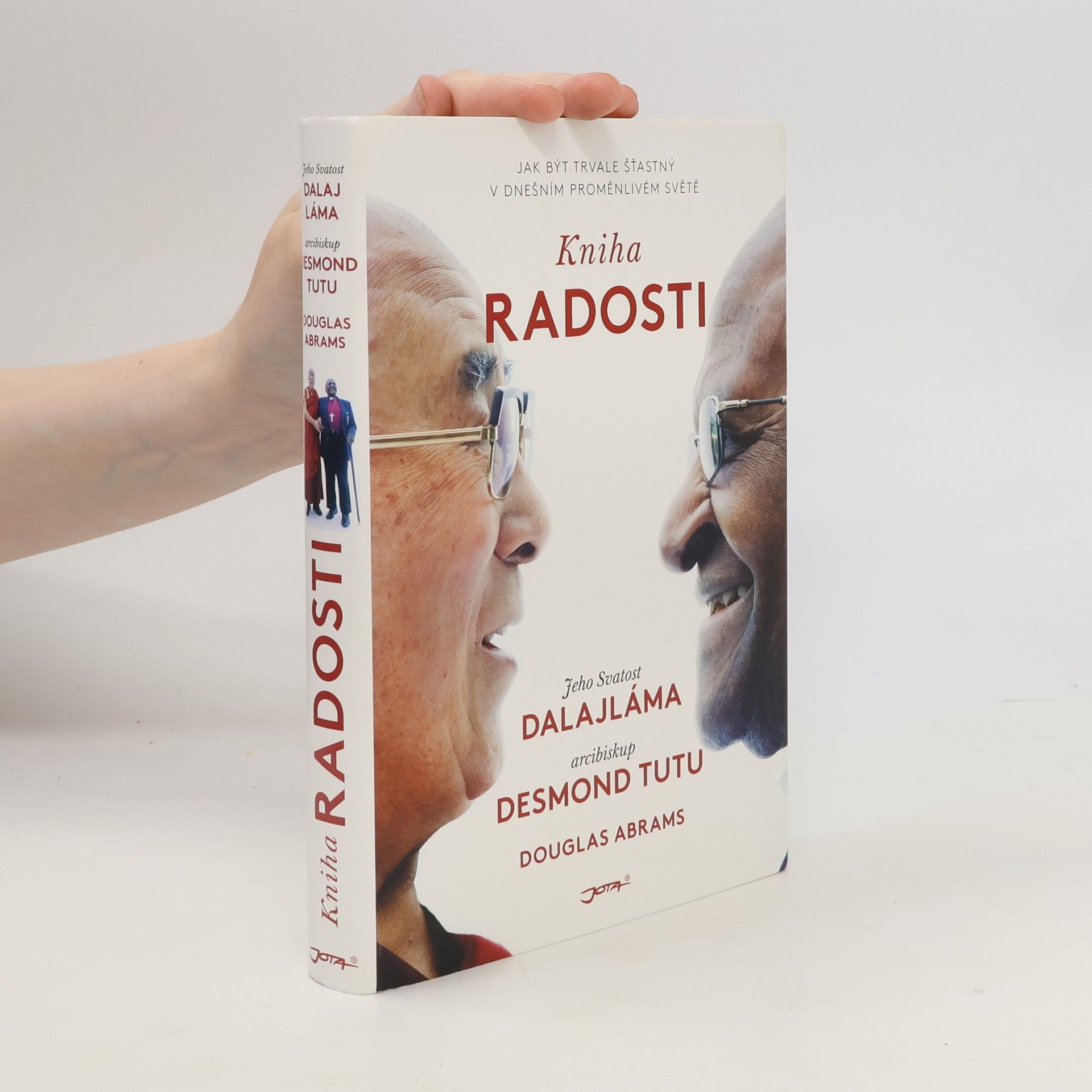 Douglas Carlton Abrams Kniha radosti : jak být trvale šťastný v dnešním proměnlivém světě