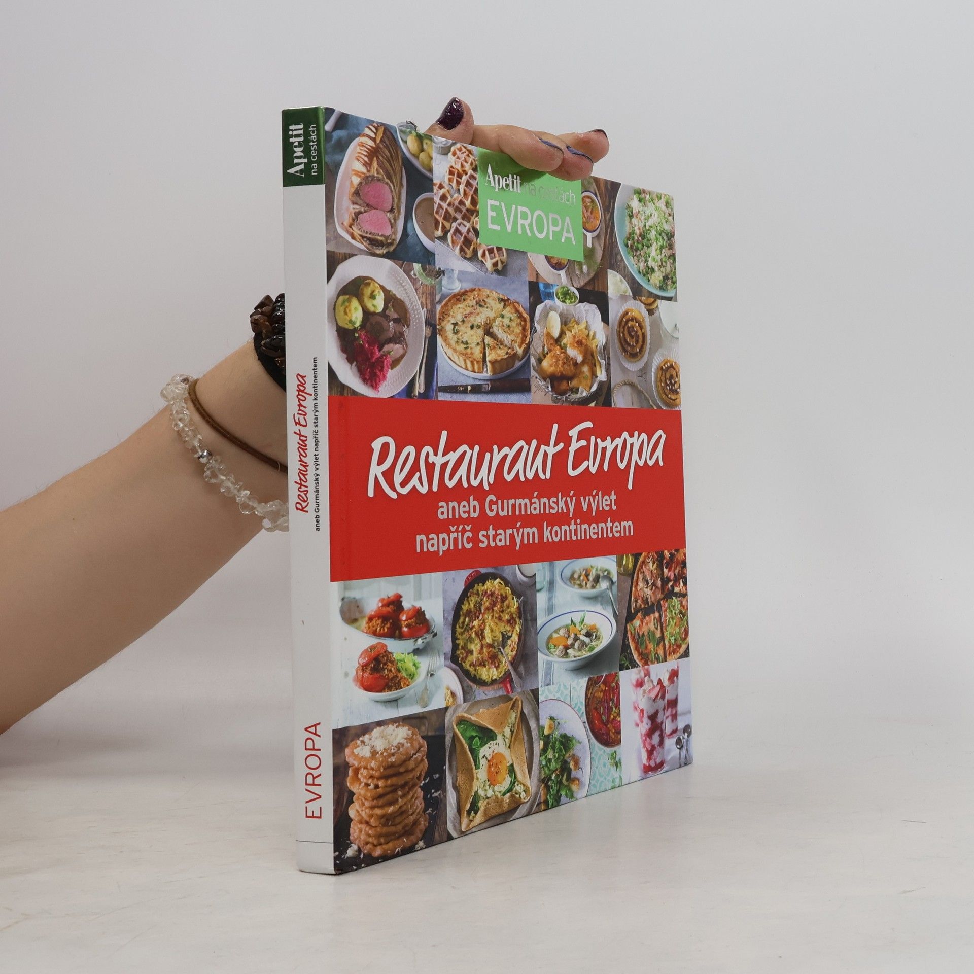 Various authors Restaurant Evropa aneb Gurmánský výlet napříč starým kontinentem Gurmánský výlet napříč starým kontinentem