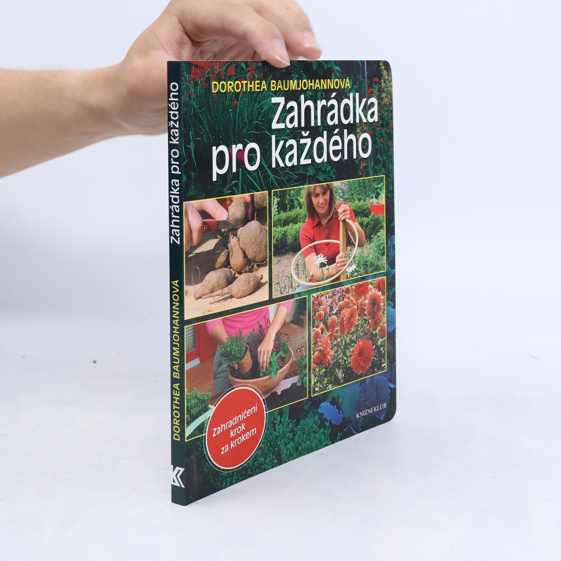 Zahrádka pro každého - Krok za krokem