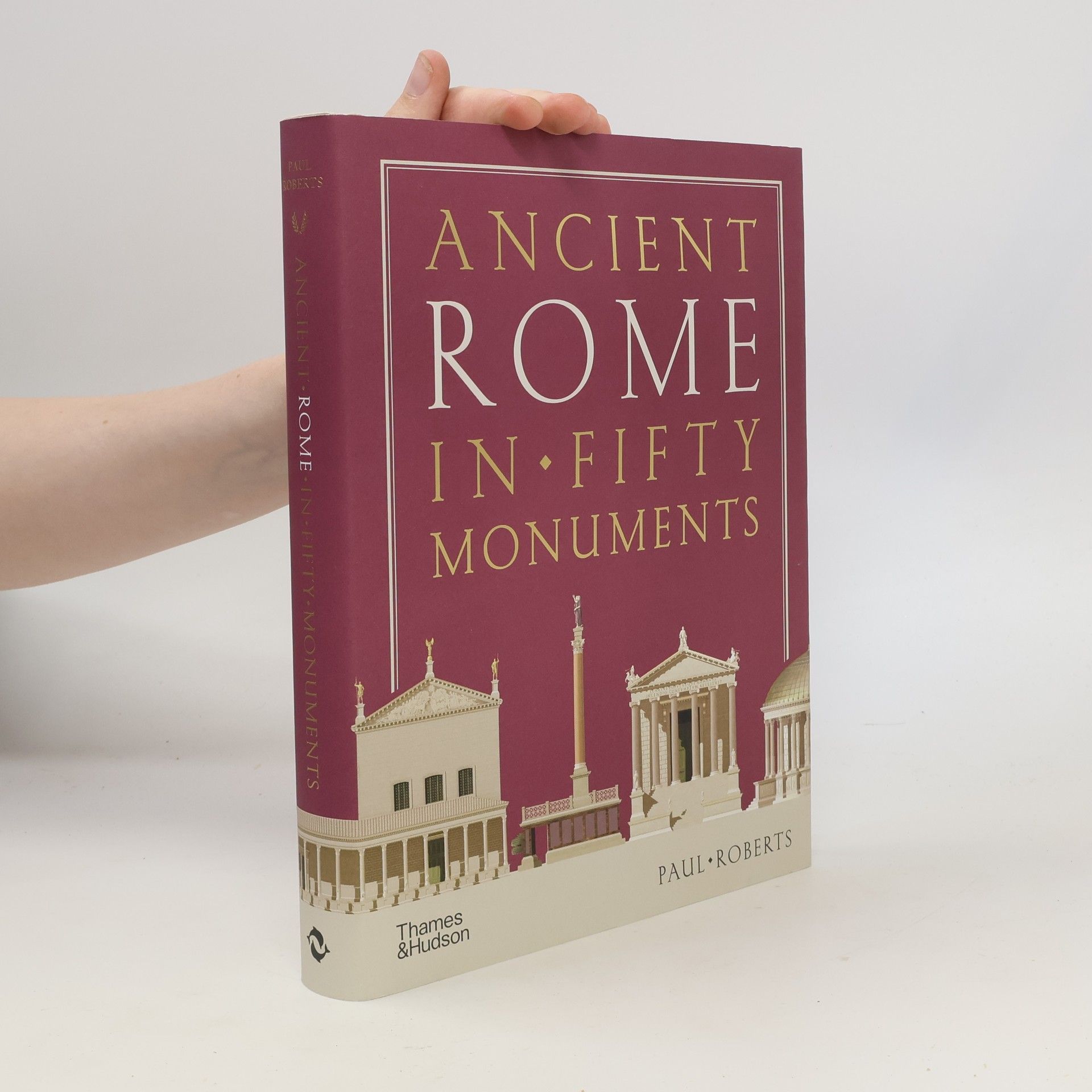 Paul Craig Roberts Ancient Rome in Fifty Monuments