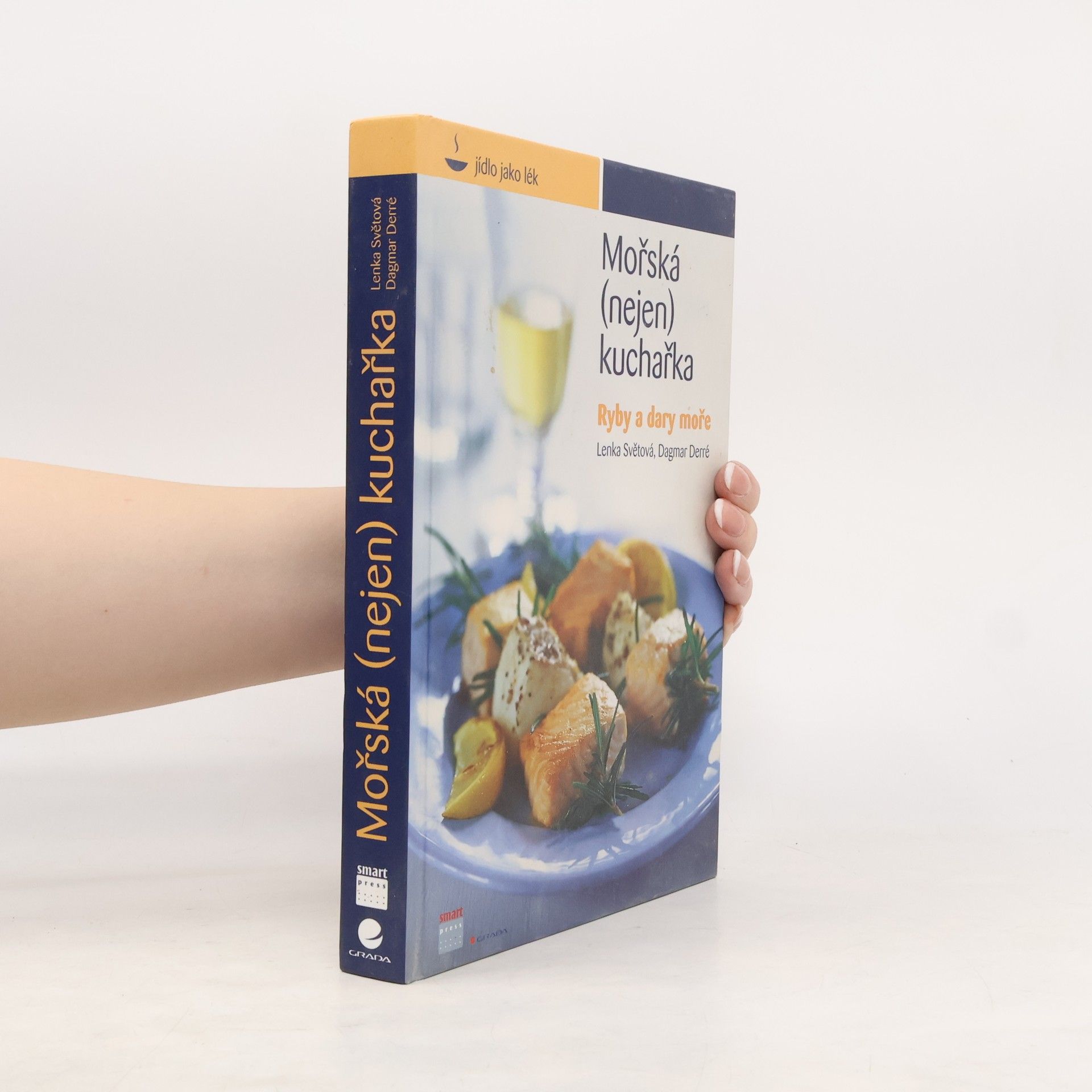 Dagmar Derré Mořská (nejen) kuchařka: Ryby a dary moře