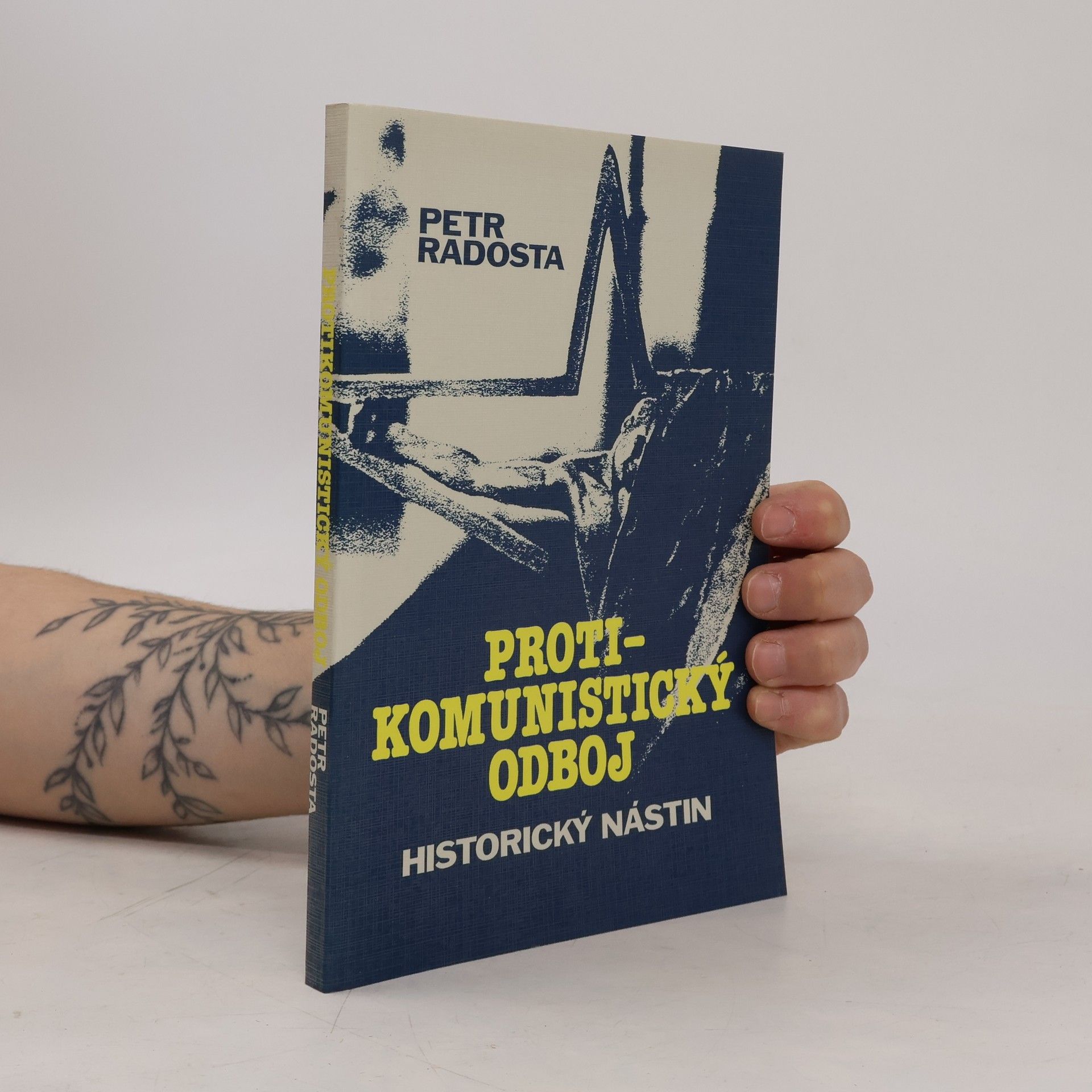 Petr Radosta Protikomunistický odboj : Historický nástin