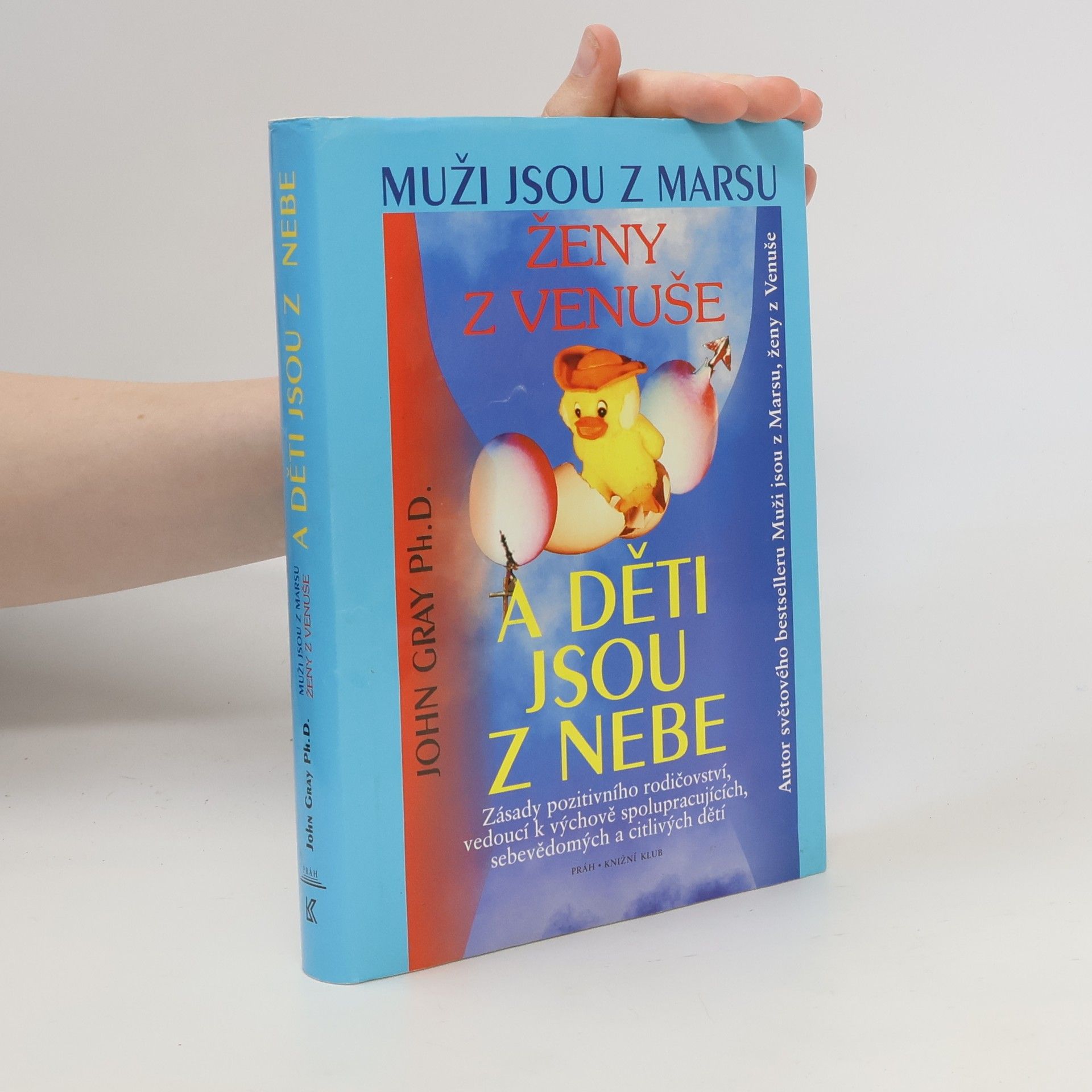 John Gray Muži jsou z Marsu, ženy z Venuše a děti jsou z nebe