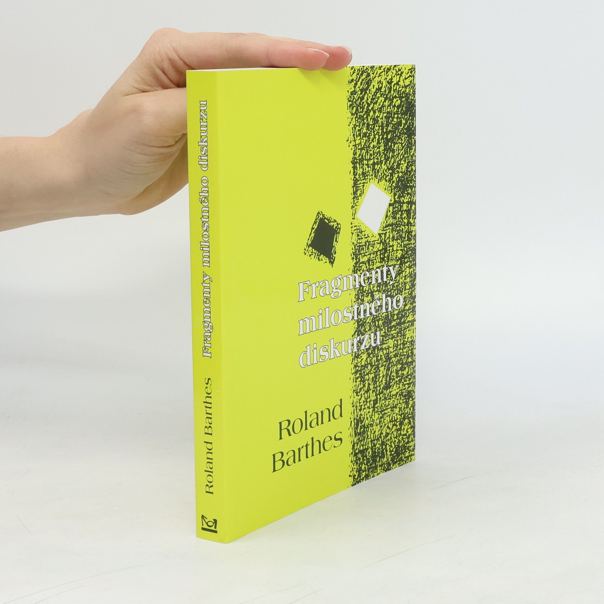 Roland Barthes Fragmenty milostného diskurzu