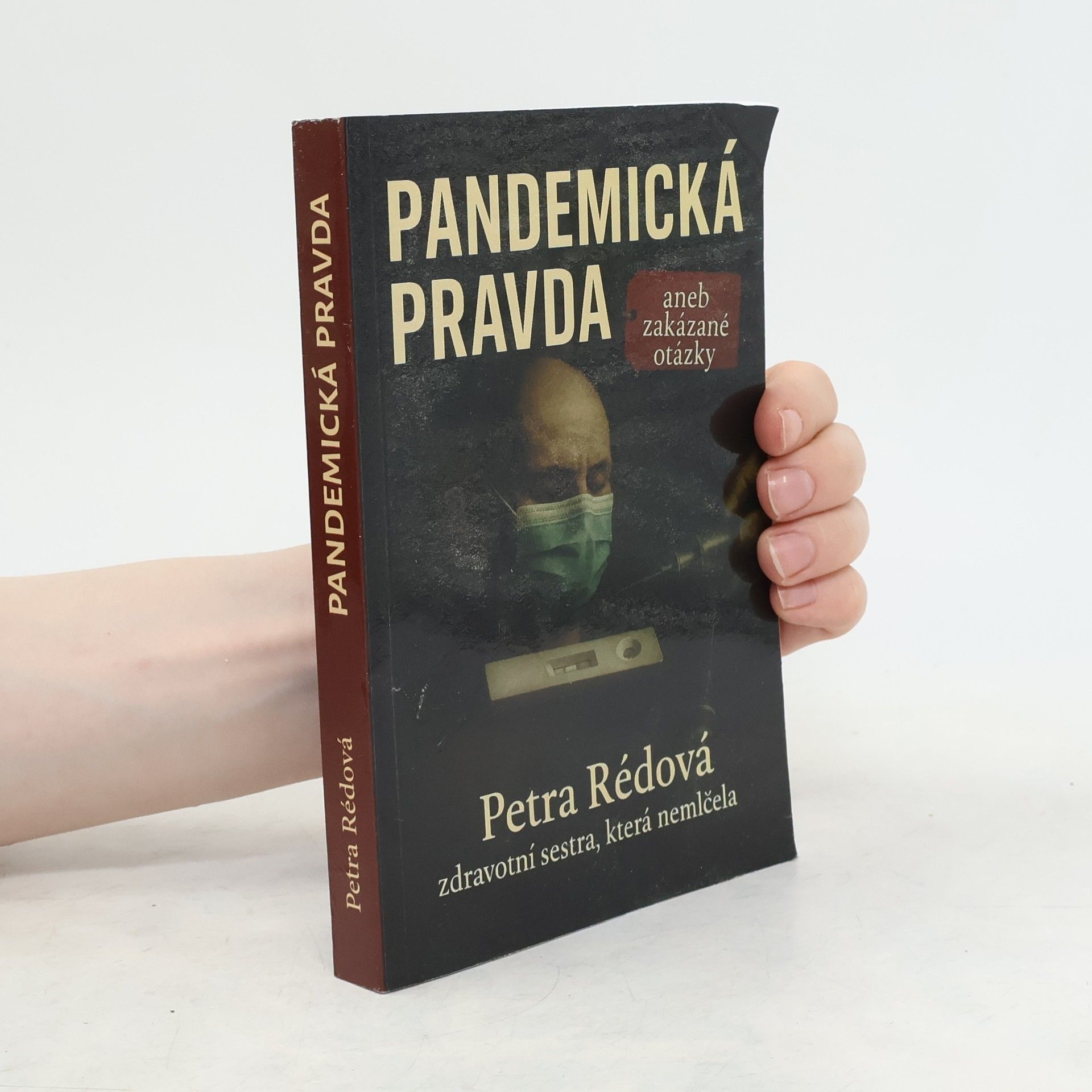 Petra Rédová Pandemická pravda aneb zakázané otázky