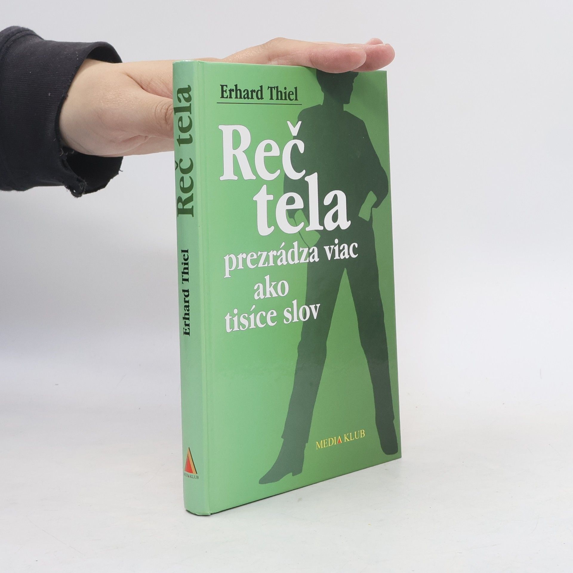 Erhard Thiel Reč tela prezrádza viac ako tisíce slov
