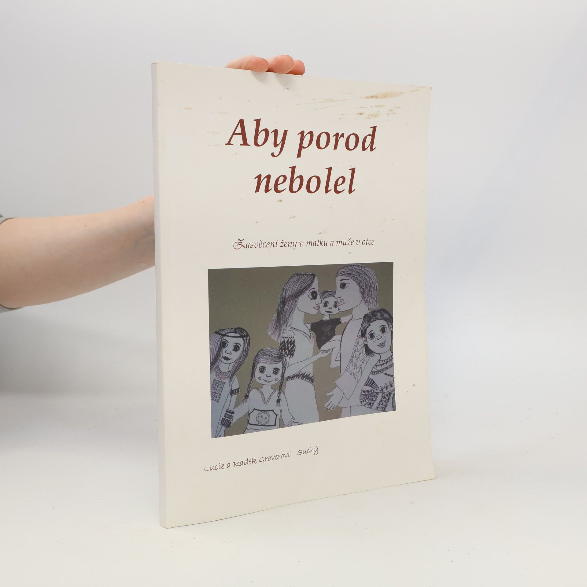 Aby porod nebolel. Zasvěcení ženy v matku a muže v otce