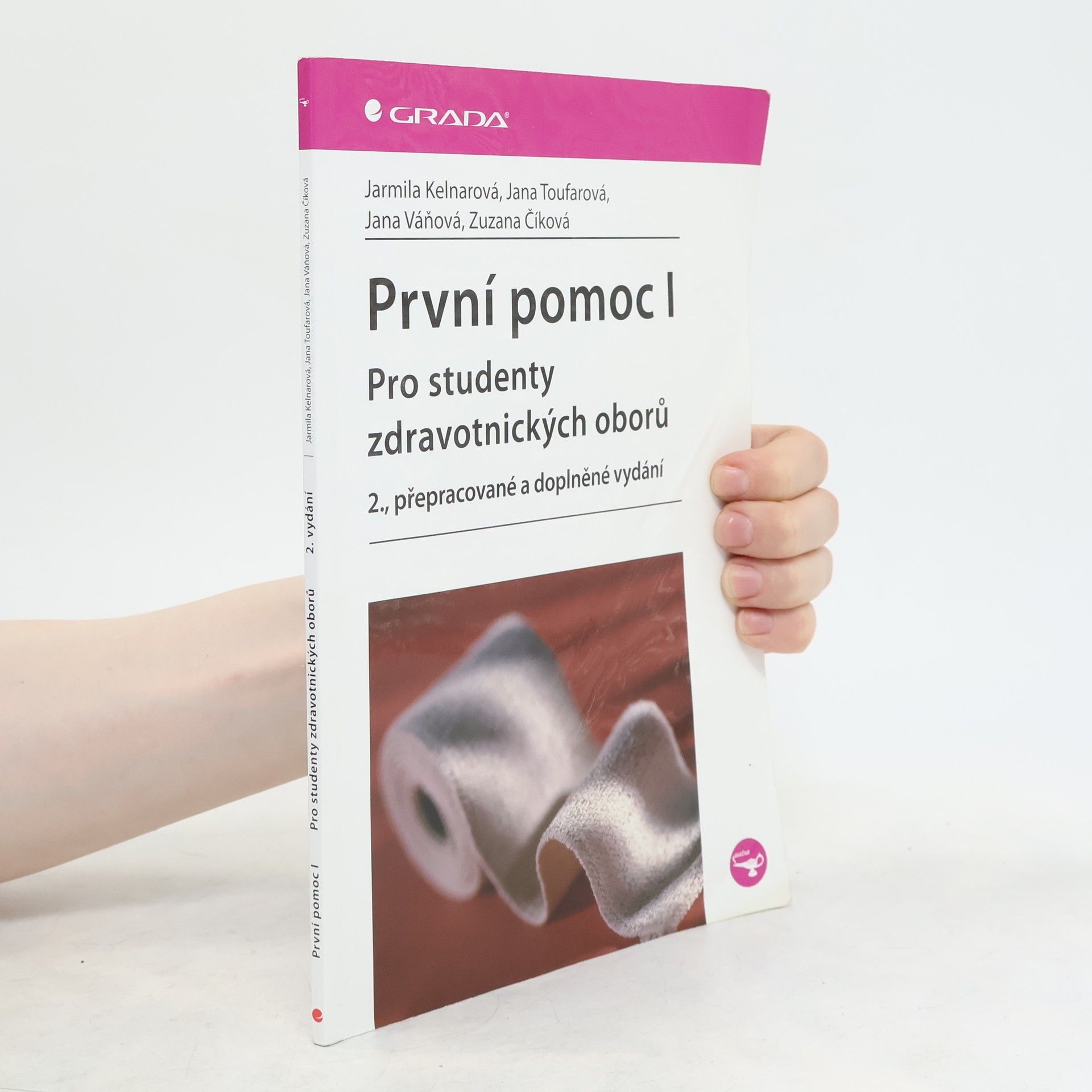 Jarmila Kelnarová První pomoc I : pro studenty zdravotnických oborů