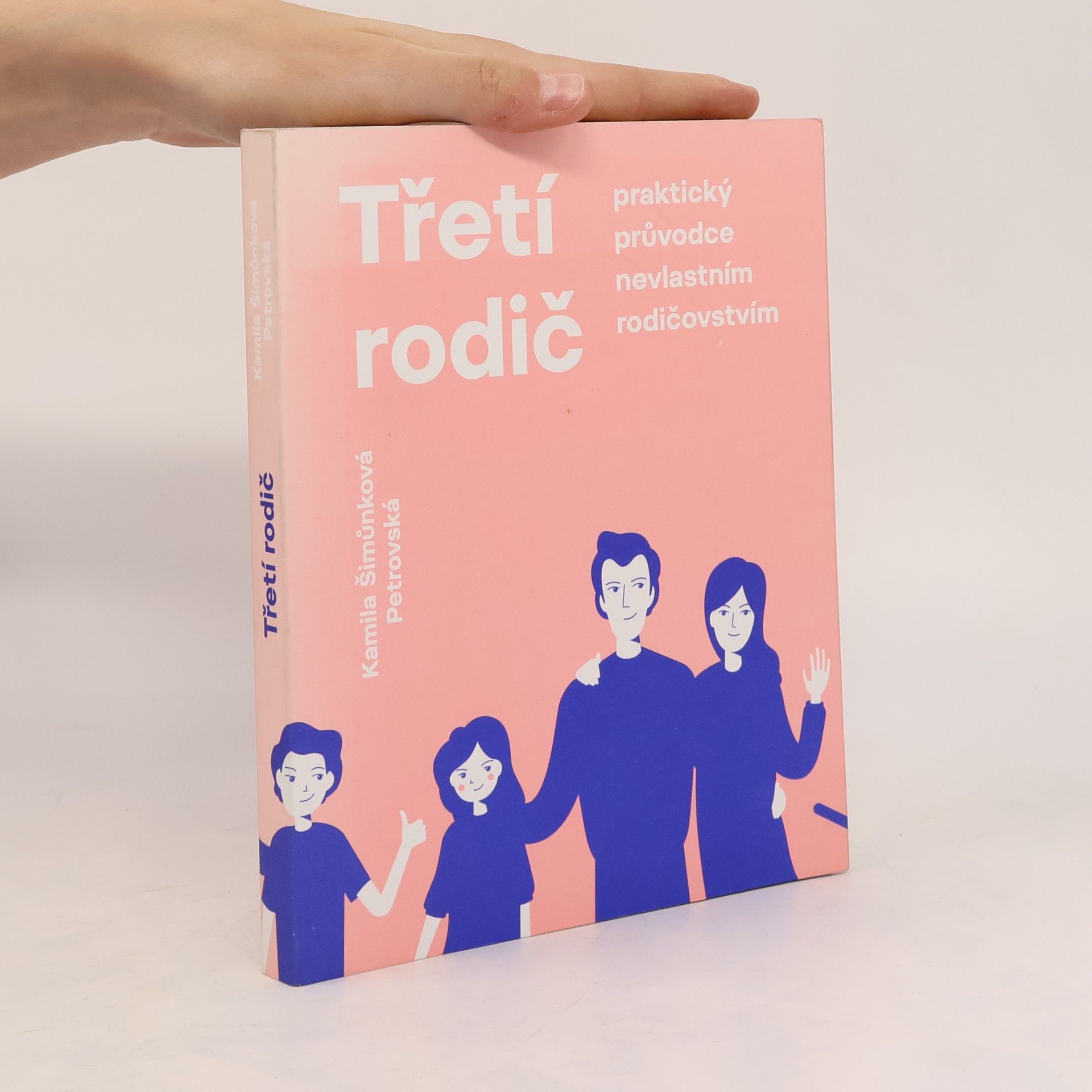 Třetí rodič : praktický průvodce nevlastním rodičovstvím