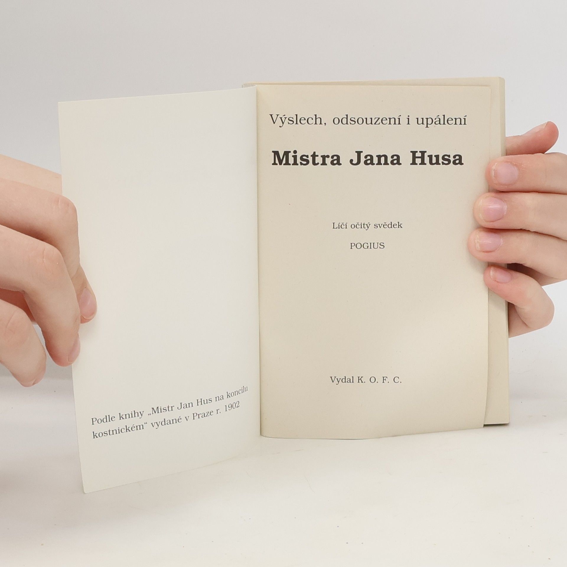 Autores varios Výslech, odsouzení a upálení Mistra Jana Husa