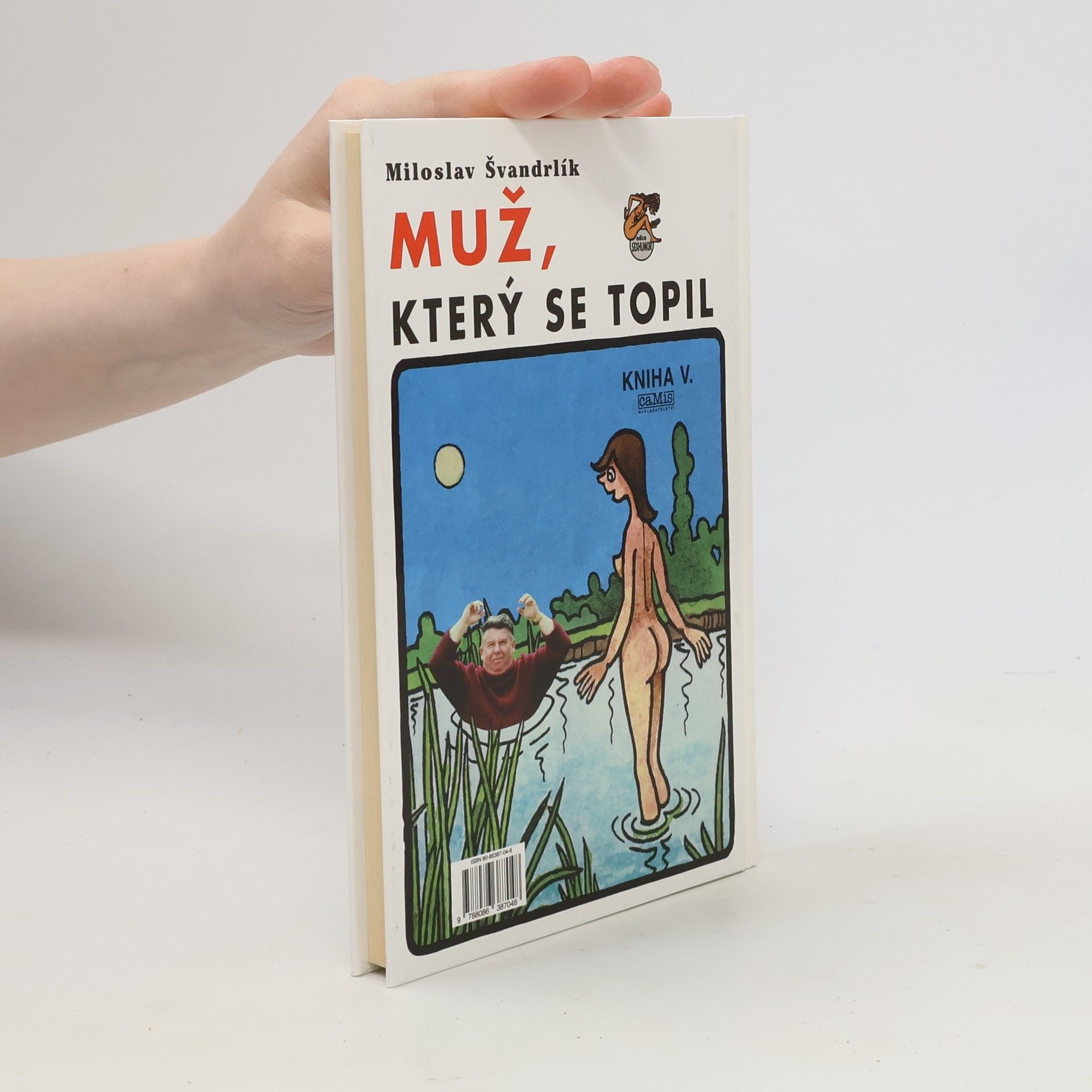 Miloslav Švandrlík Muž, který se topil
