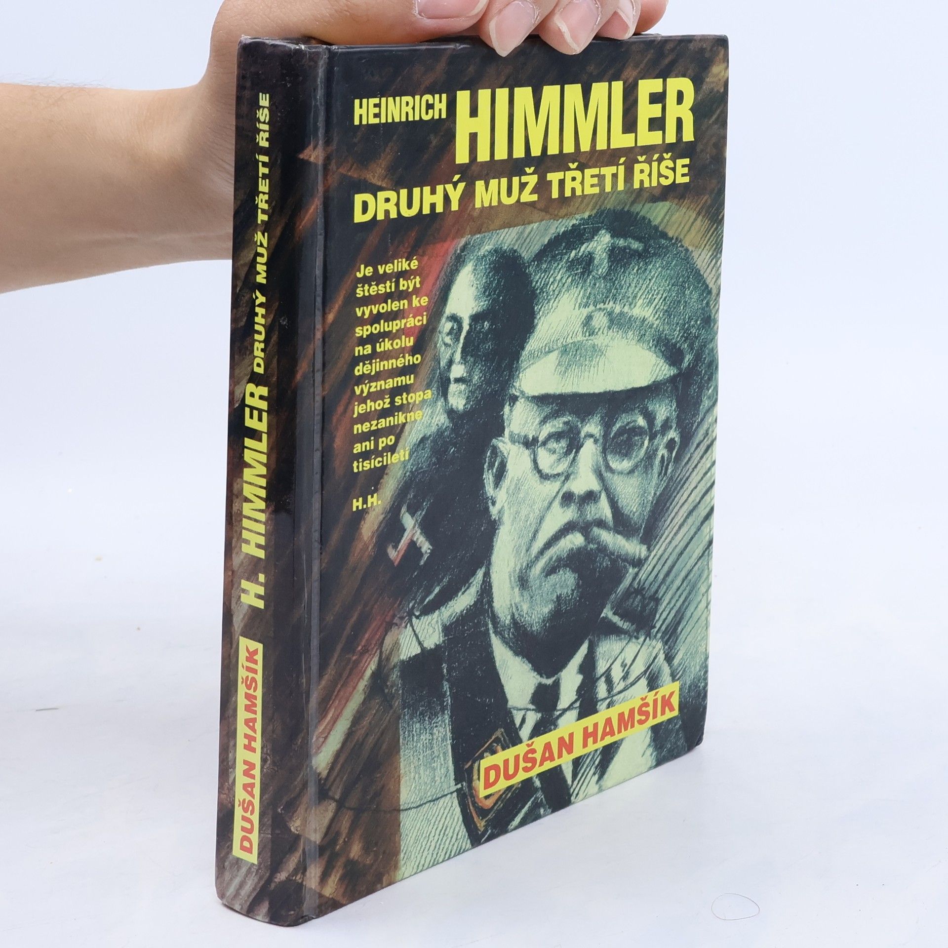 Dušan Hamšík Heinrich Himmler. Druhý muž Třetí říše