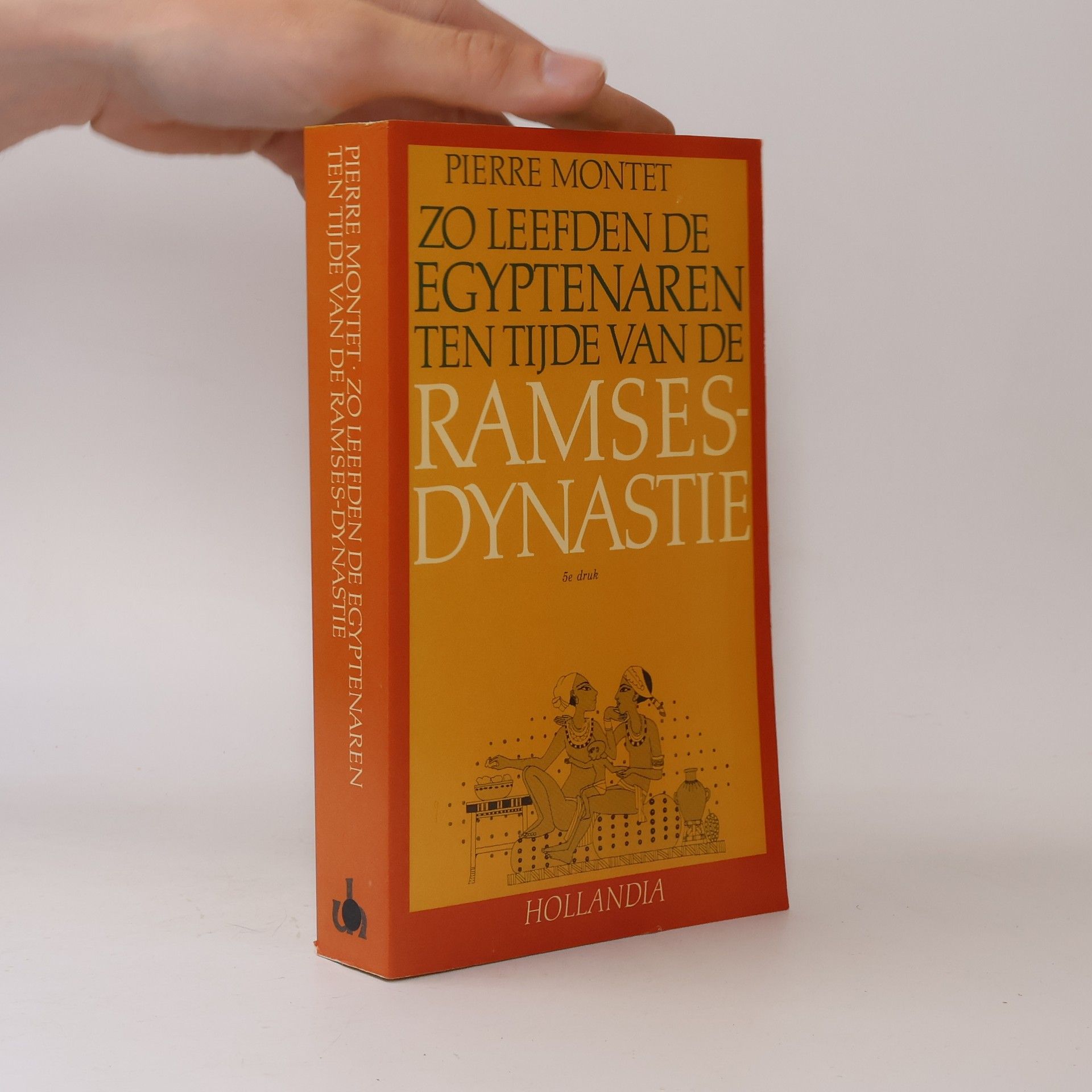 Pierre Montet Zo leefden de Egyptenaren ten tijde van de Ramses-dynastie