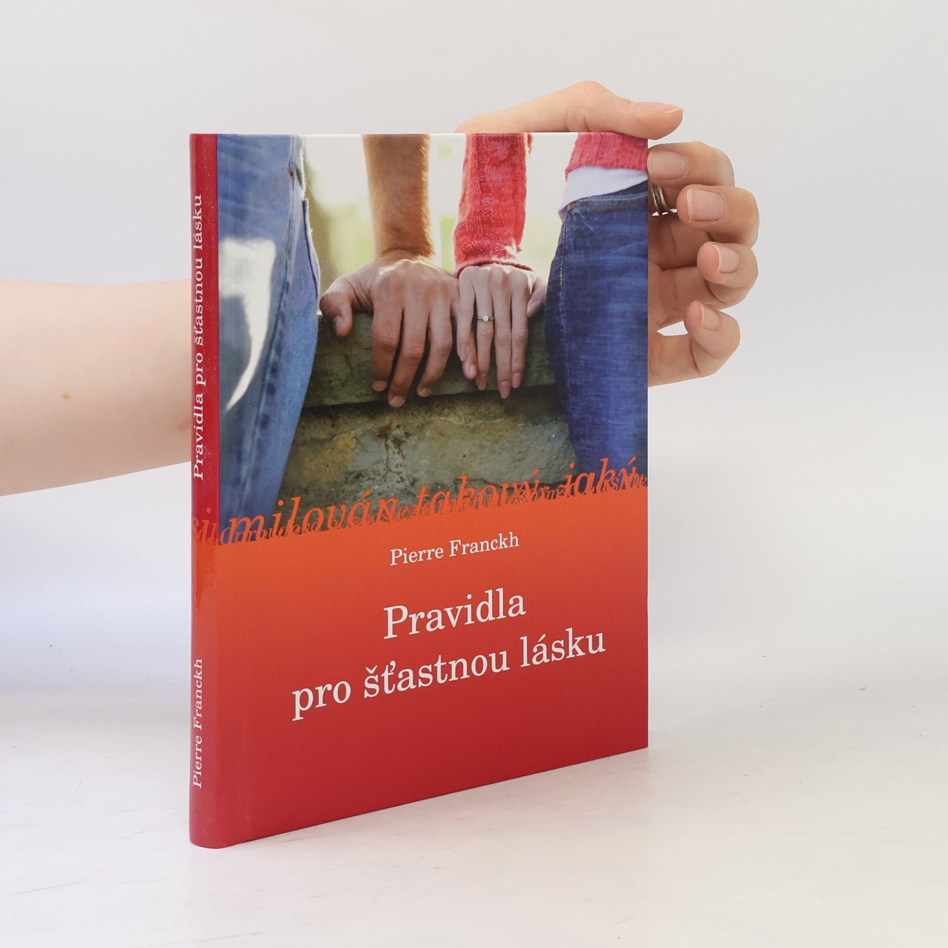 Pierre Franckh Pravidla pro šťastnou lásku