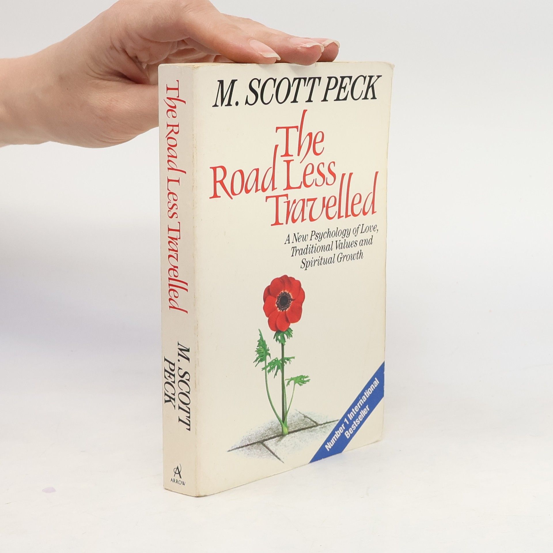 Morgan Scott Peck The Road Less Traveled: A New Psychology of Love, Traditional Values and Spiritual Growth