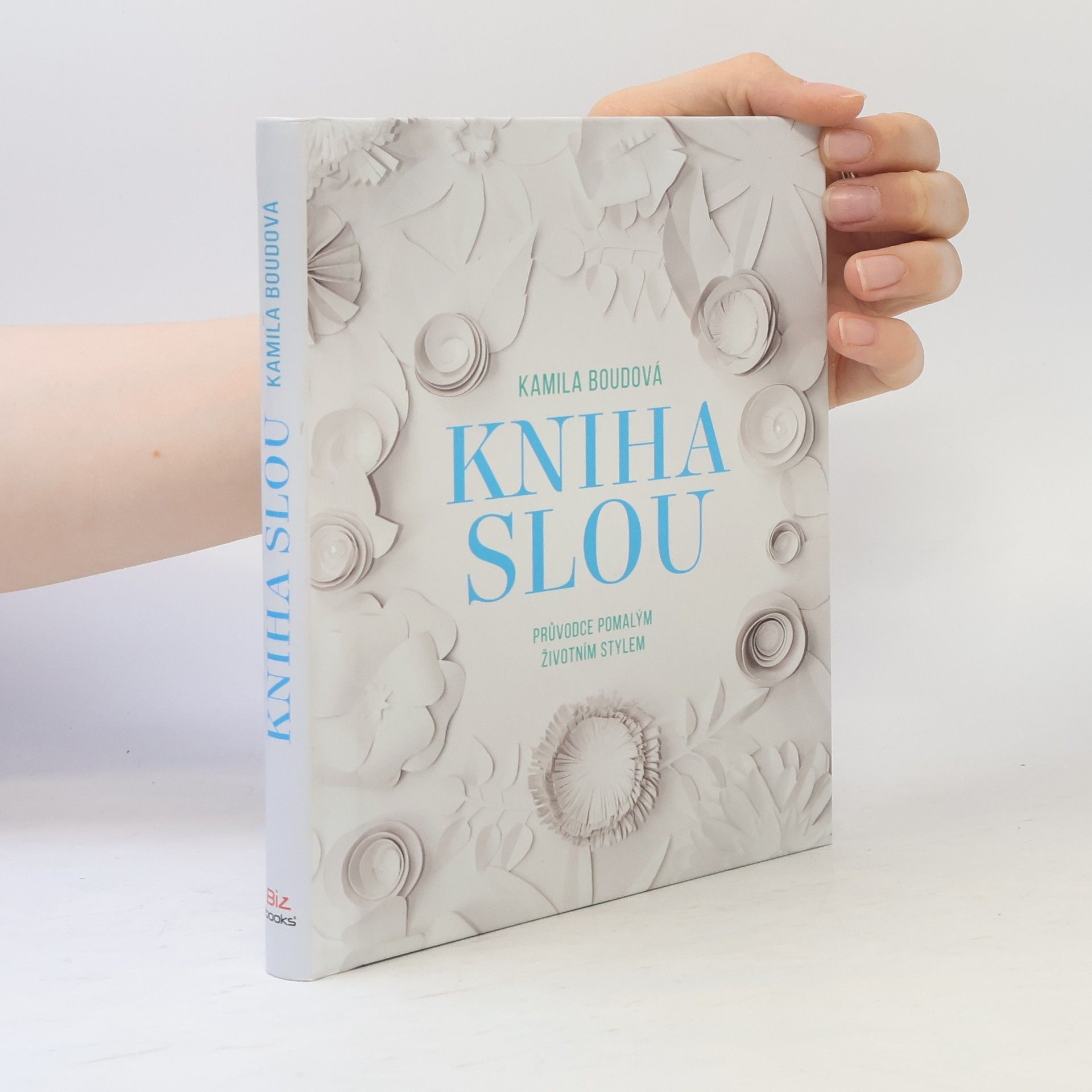 Kamila Boudová Kniha slou: Průvodce pomalým životním stylem