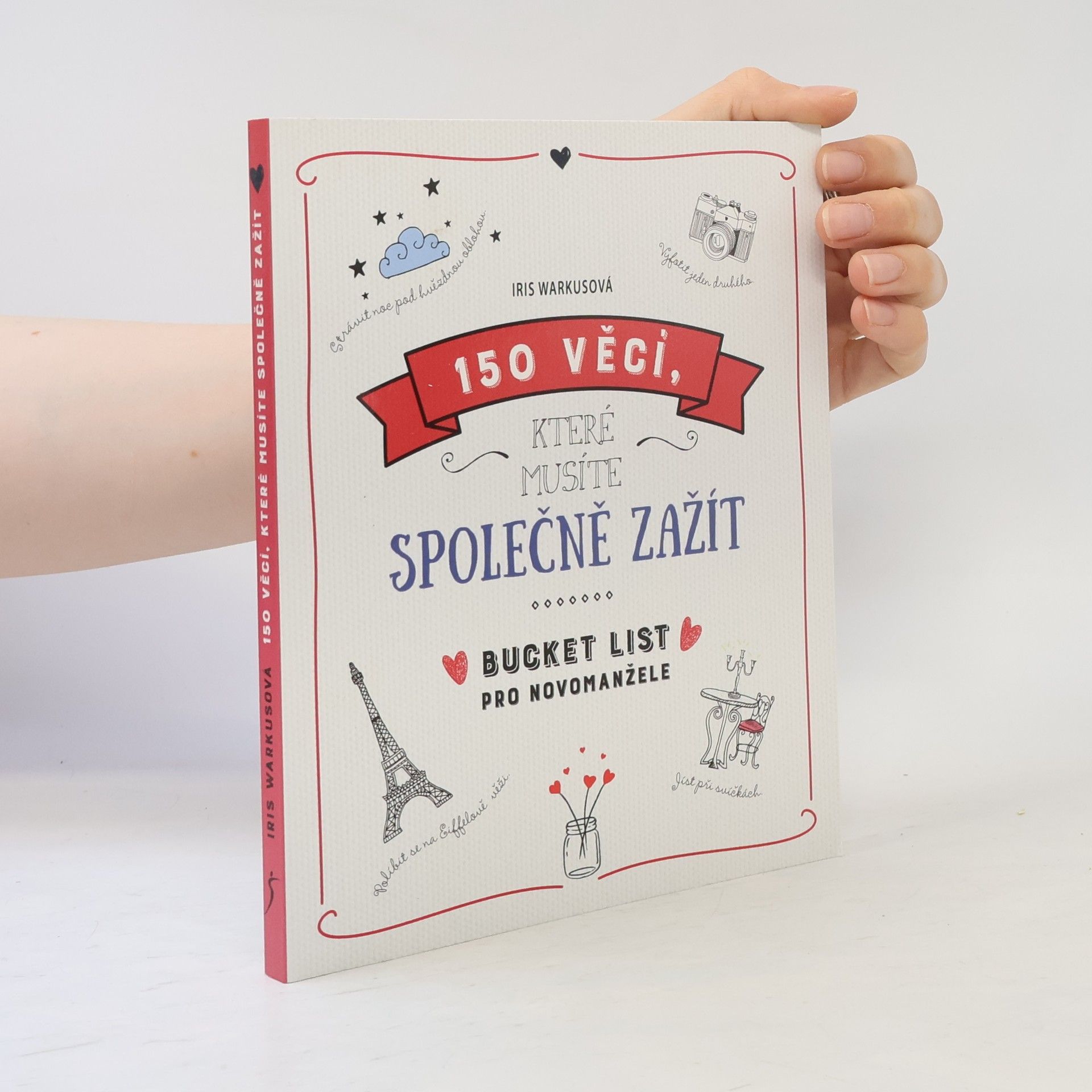 Iris Warkus 150 věcí, které musíte společně zažít. Bucket list pro novomanžele