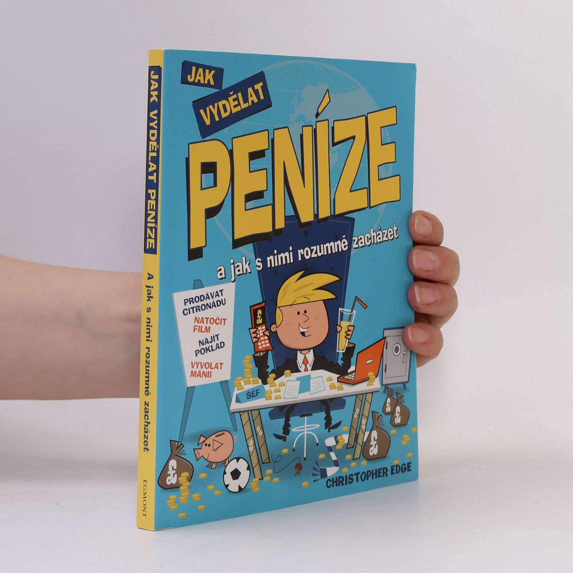 Christopher Edge Jak vydělat peníze : a jak s nimi rozumně zacházet
