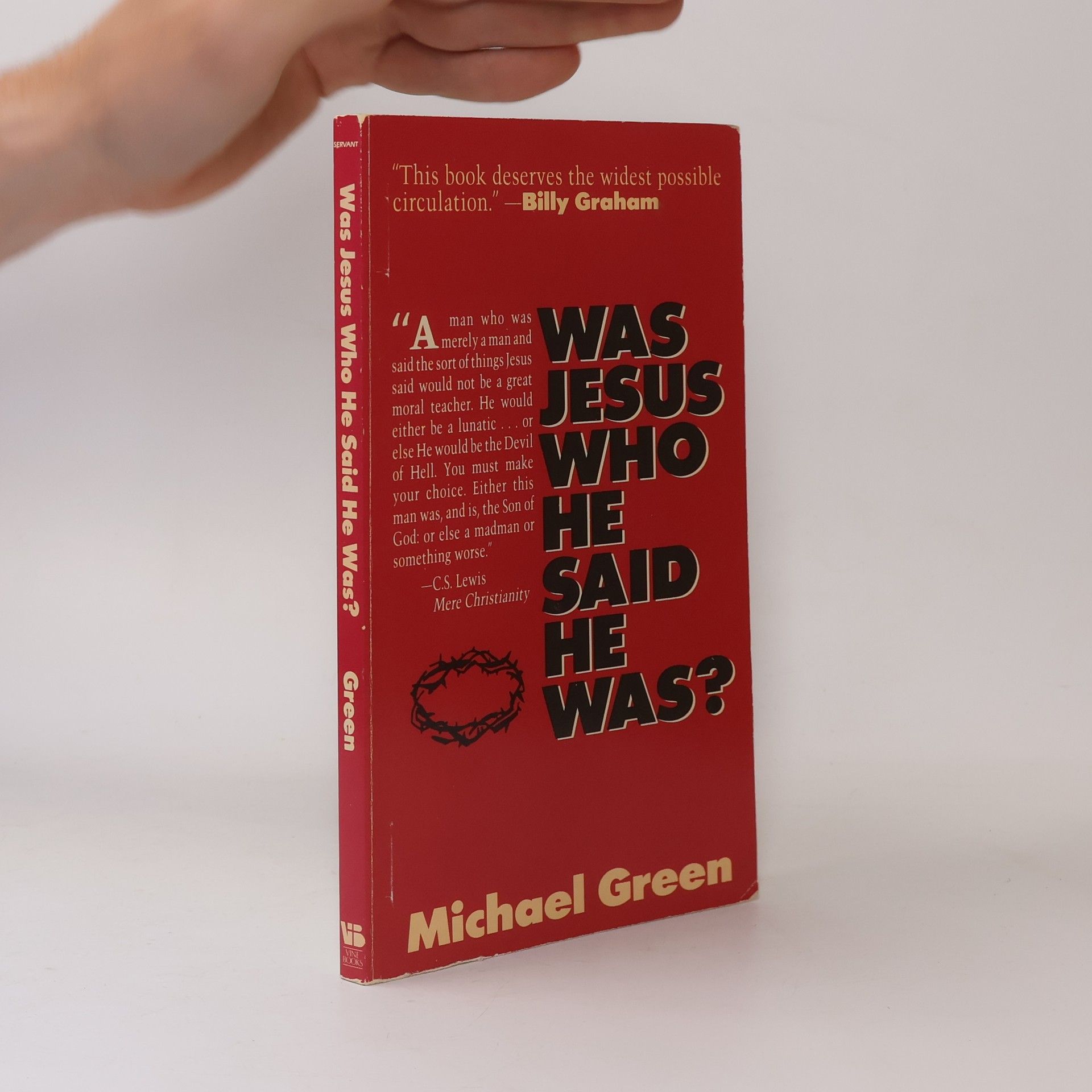 Michael Green Was Jesus Who He Said He Was?
