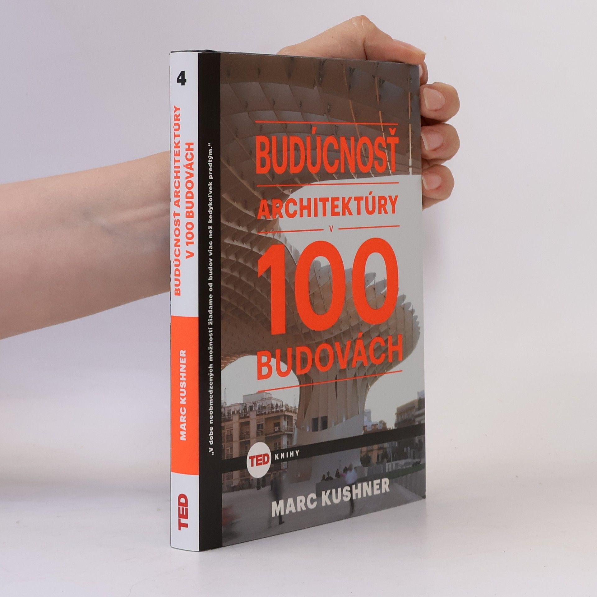 Marc Kushner Budúcnosť architektúry v 100 budovách