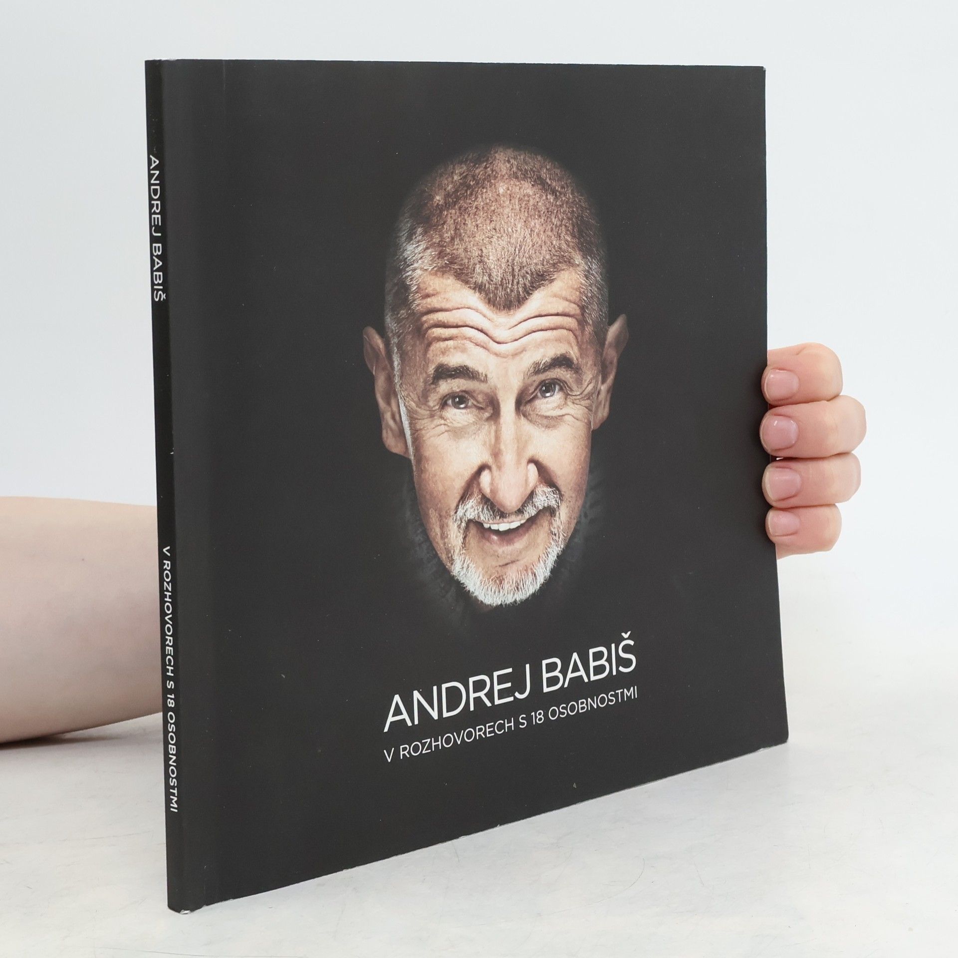 Andrej Babiš Andrej Babiš v rozhovorech s 18 osobnostmi