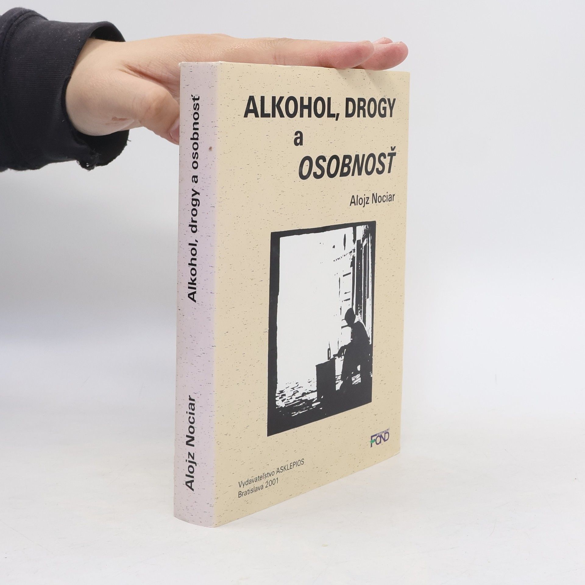 Alojz Nociar Alkohol, drogy a osobnosť