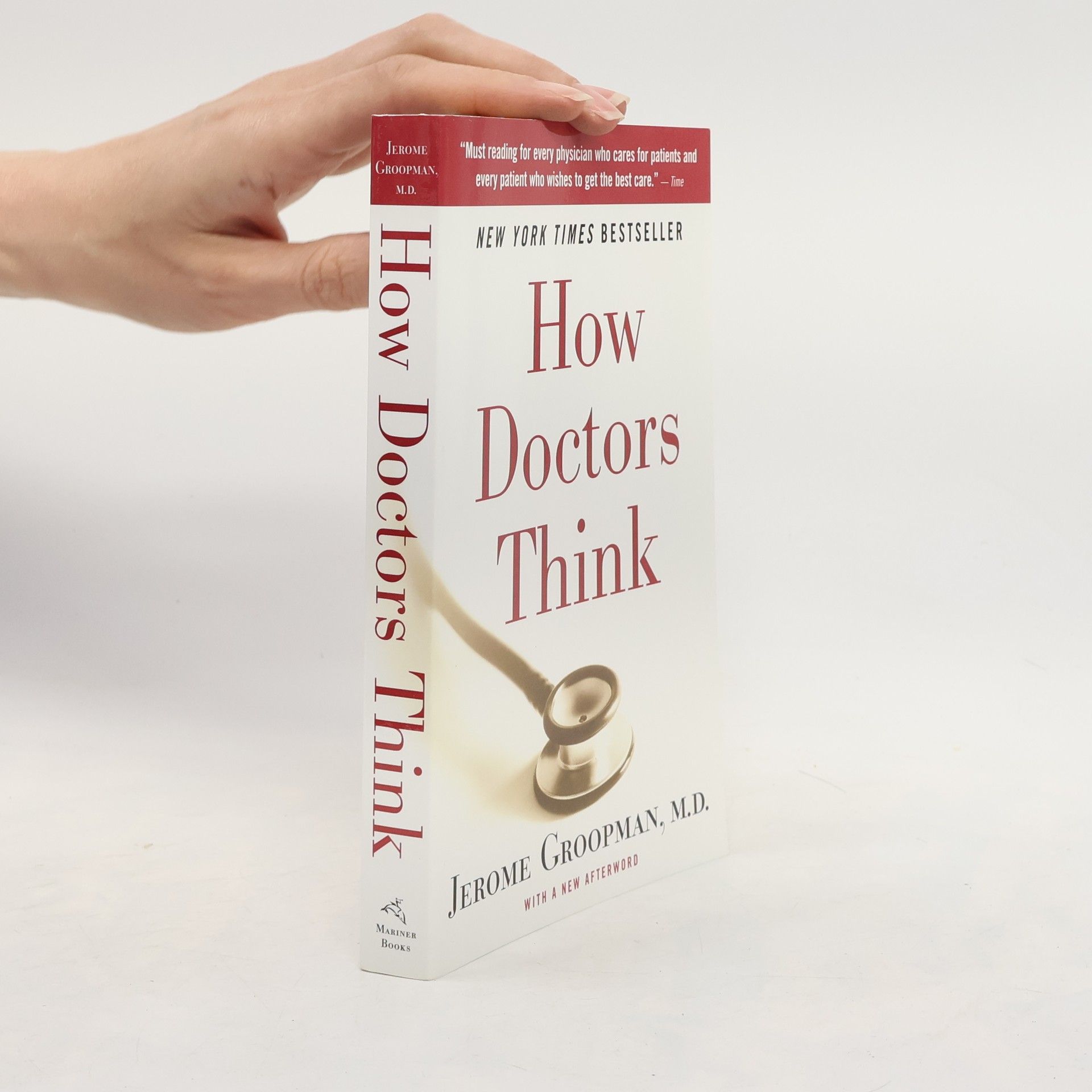 Jerome E. Groopman How Doctors Think