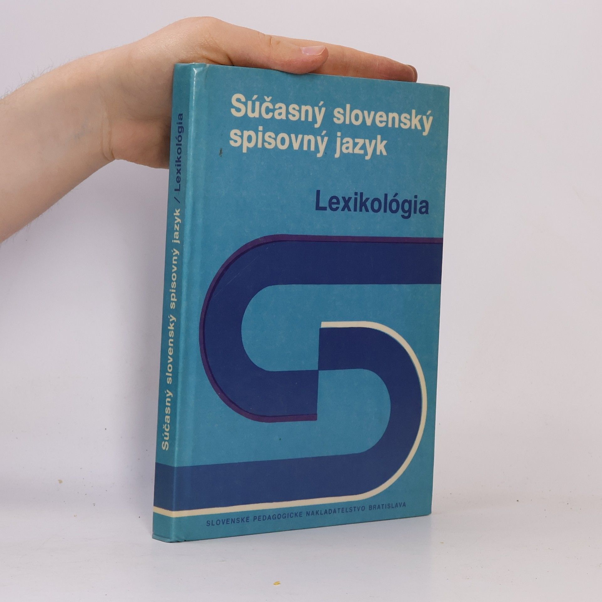 Súčasný slovenský spisovný jazyk. Lexikológia