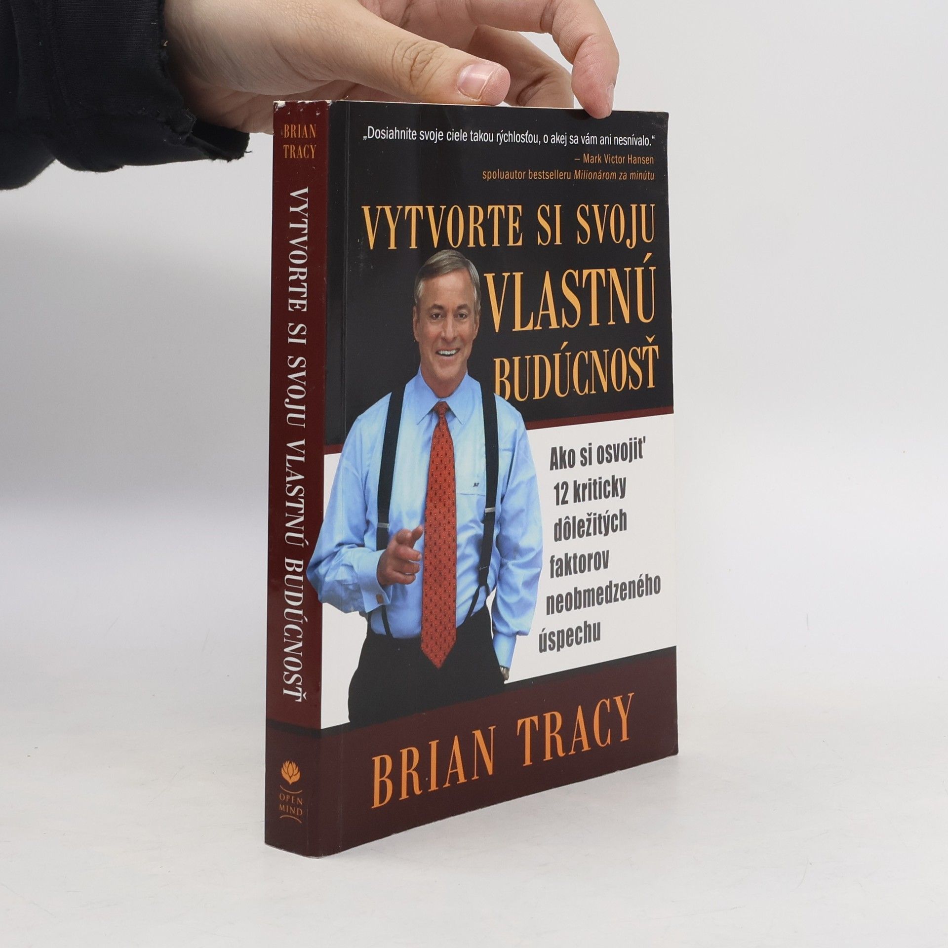 Brian Tracy Vytvorte si svoju vlastnú budúcnosť