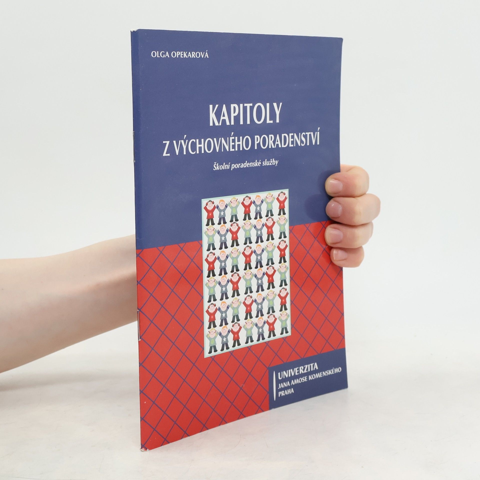 Olga Opekarová Kapitoly z výchovného poradenství. Školní poradenské služby.