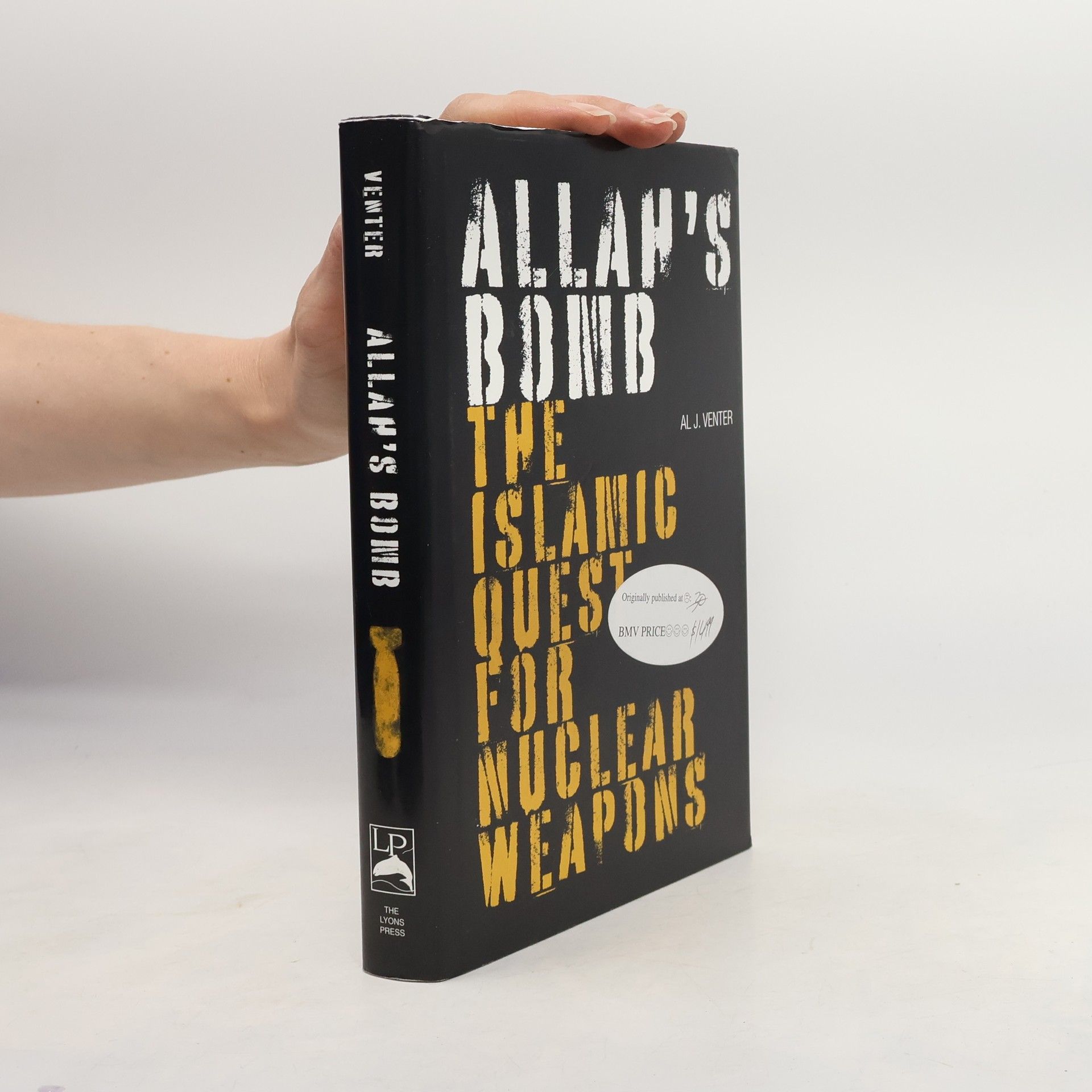 Allah's bomb : the Islamic quest for nuclear weapons