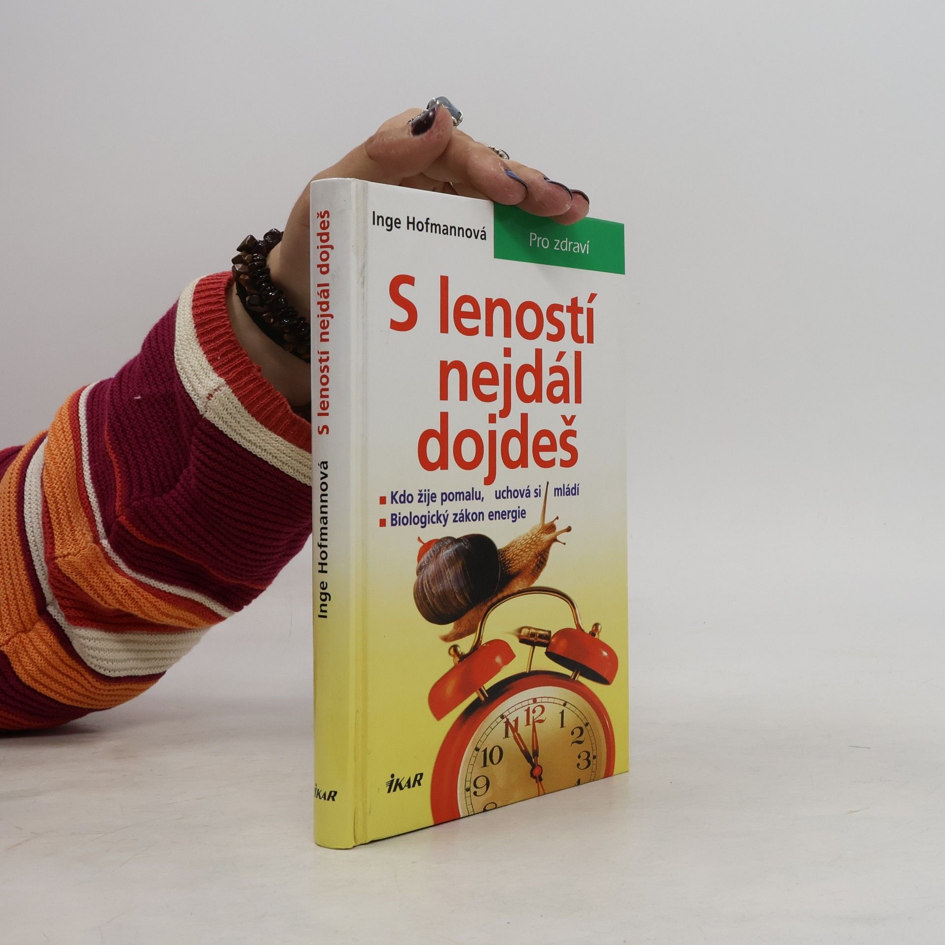 Dr. Inge Hofmann S leností nejdál dojdeš
