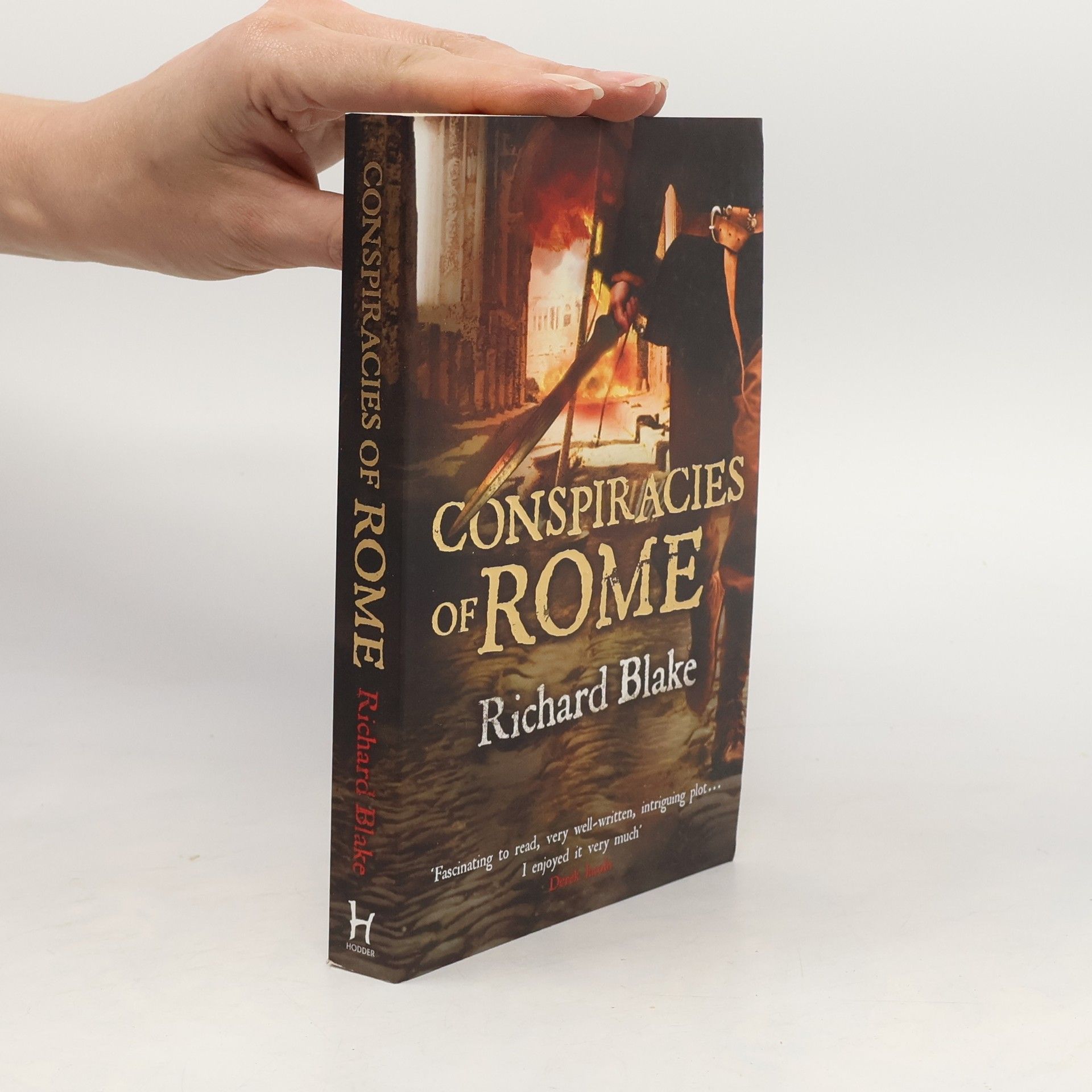 Richard Blake Conspiracies of Rome (Death of Rome Saga Book One)