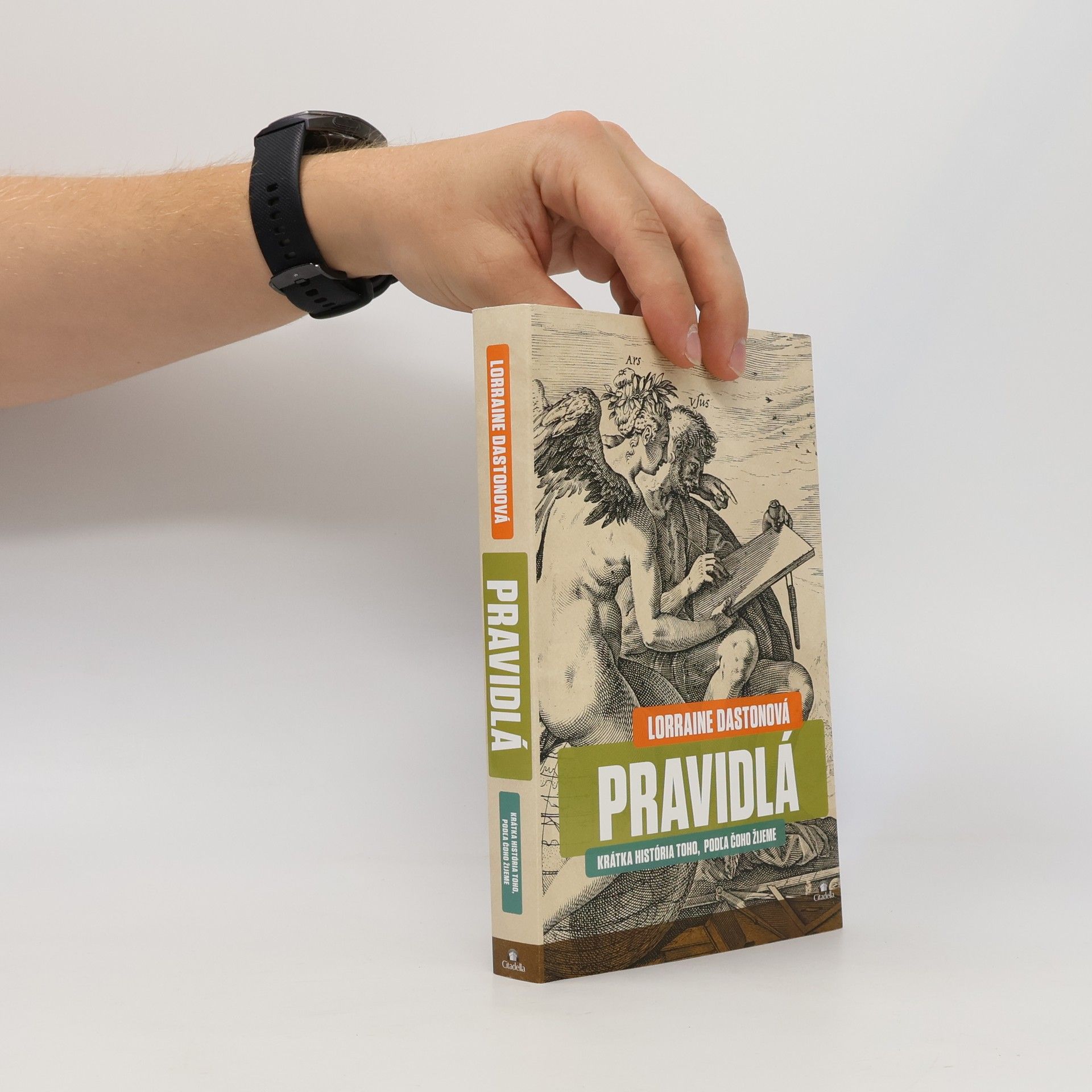 Lorraine Daston Pravidlá: Krátka história toho, podľa čoho žijeme