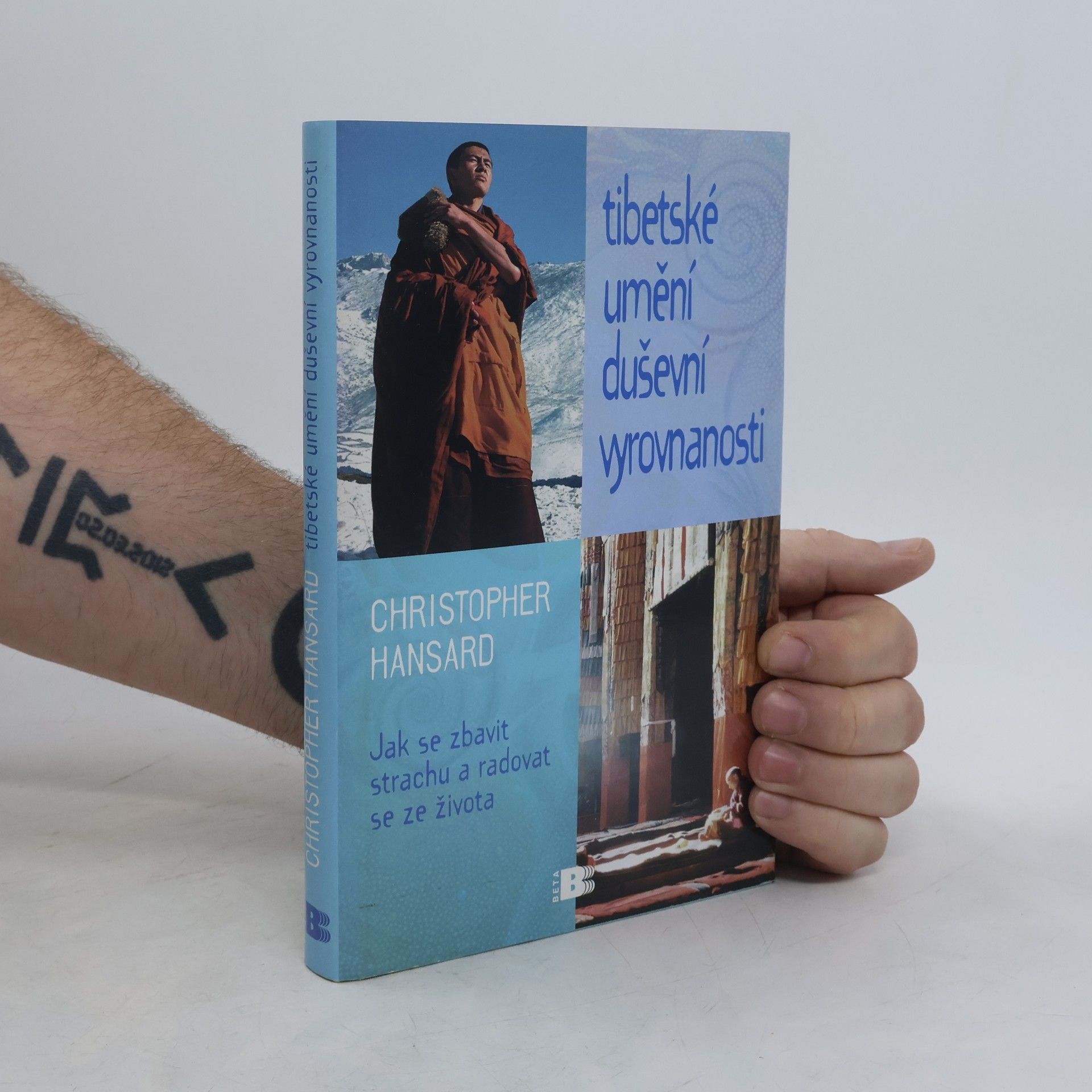 Christopher Hansard Tibetské umění duševní vyrovnanosti: Jak se zbavit strachu a radovat se ze života