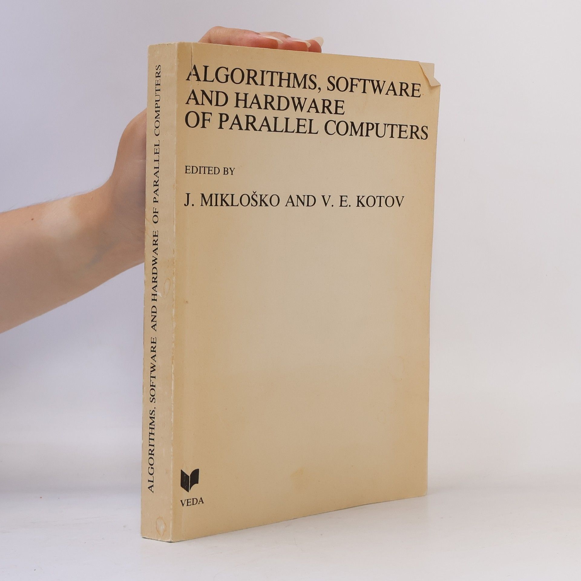 J. Mikloško Algorithms, Software and Hardware of Parallel Computers
