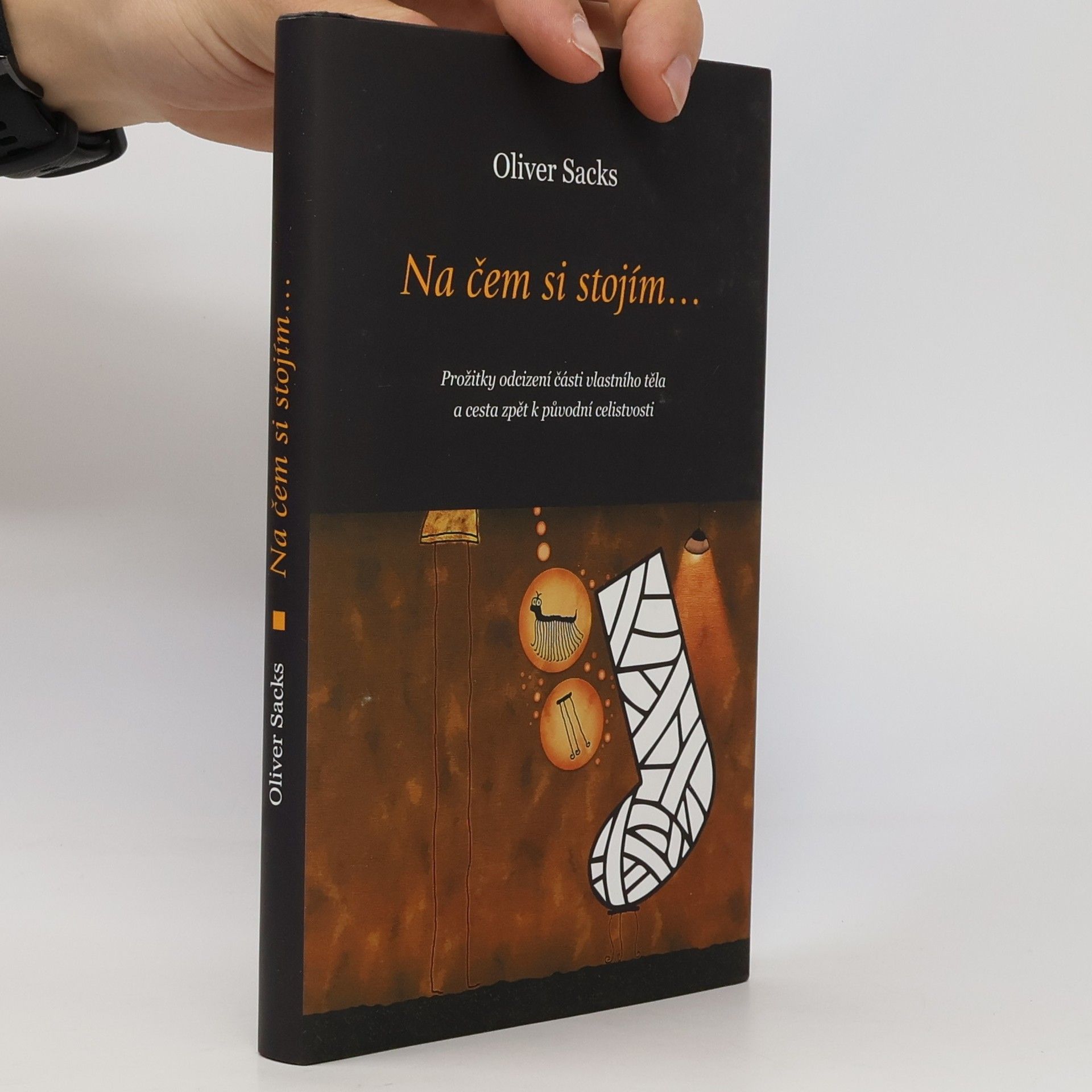 Oliver Sacks Na čem si stojím...