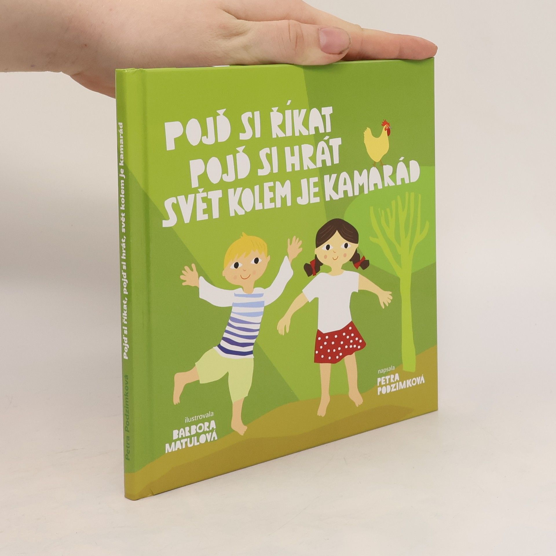 Barbora Matulová Pojď si říkat, pojď si hrát, svět kolem je kamarád