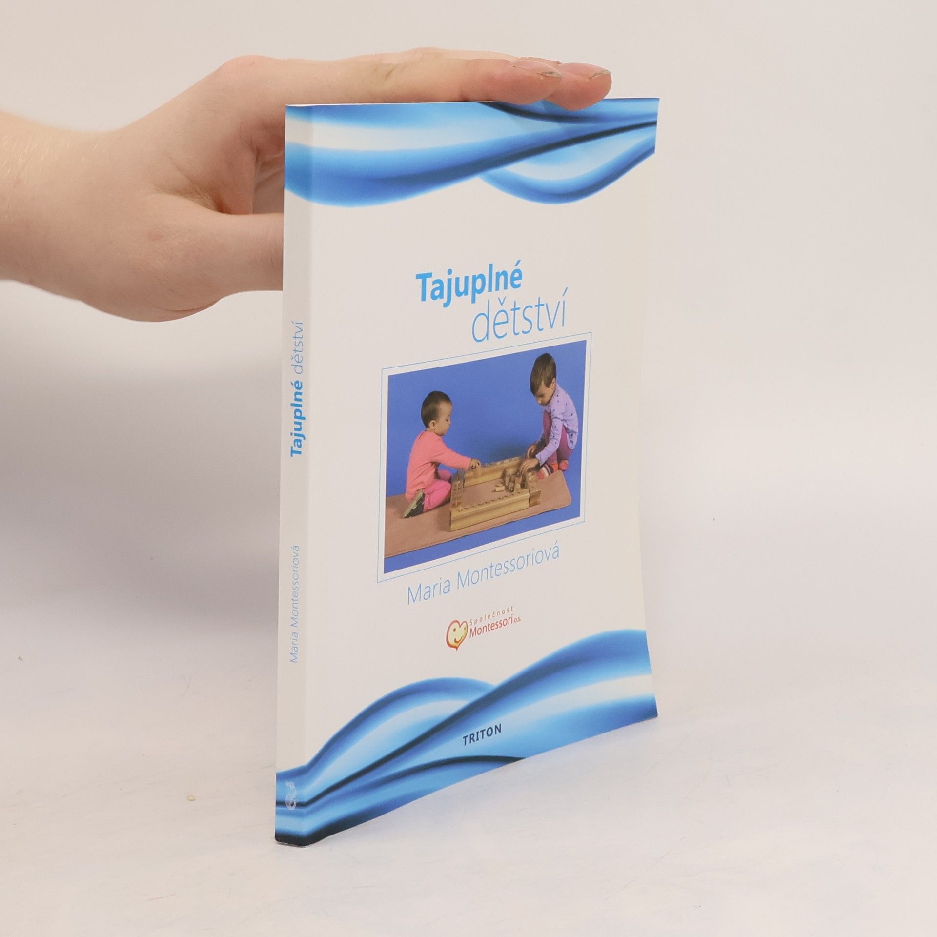 Maria Montessori Tajuplné dětství