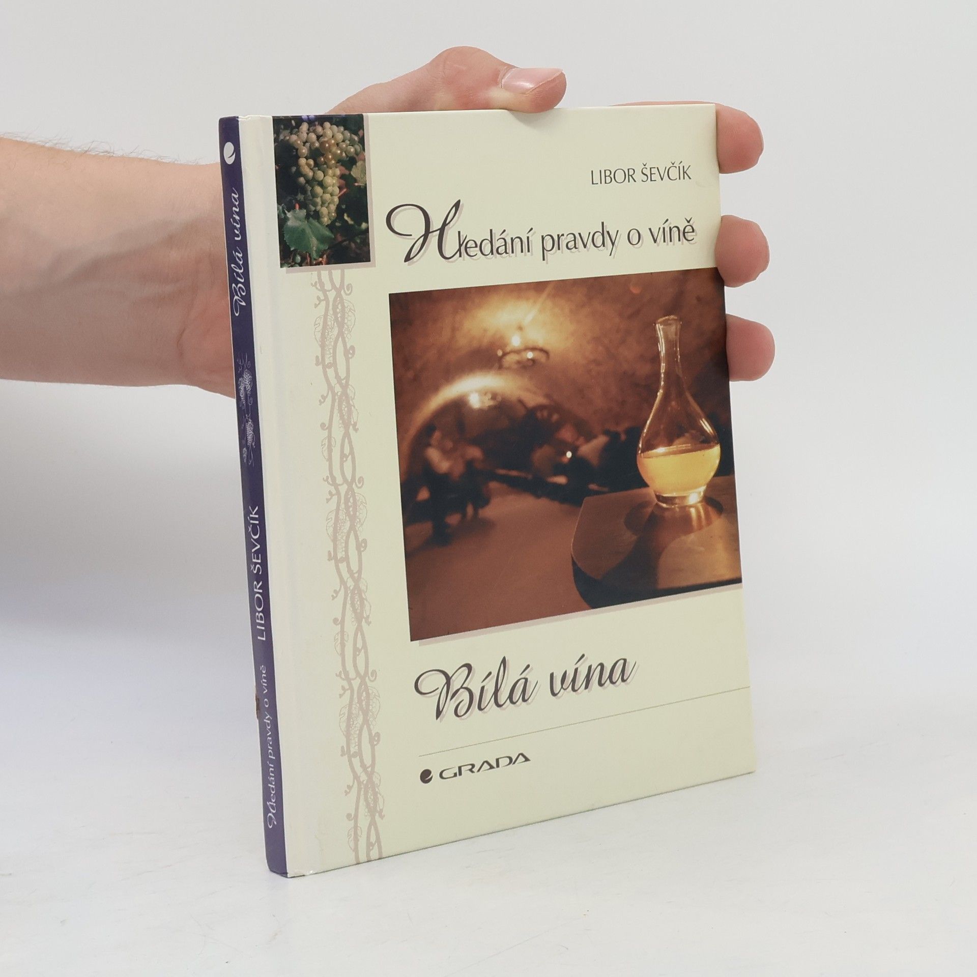 Bílá vína: Hledání pravdy o víně