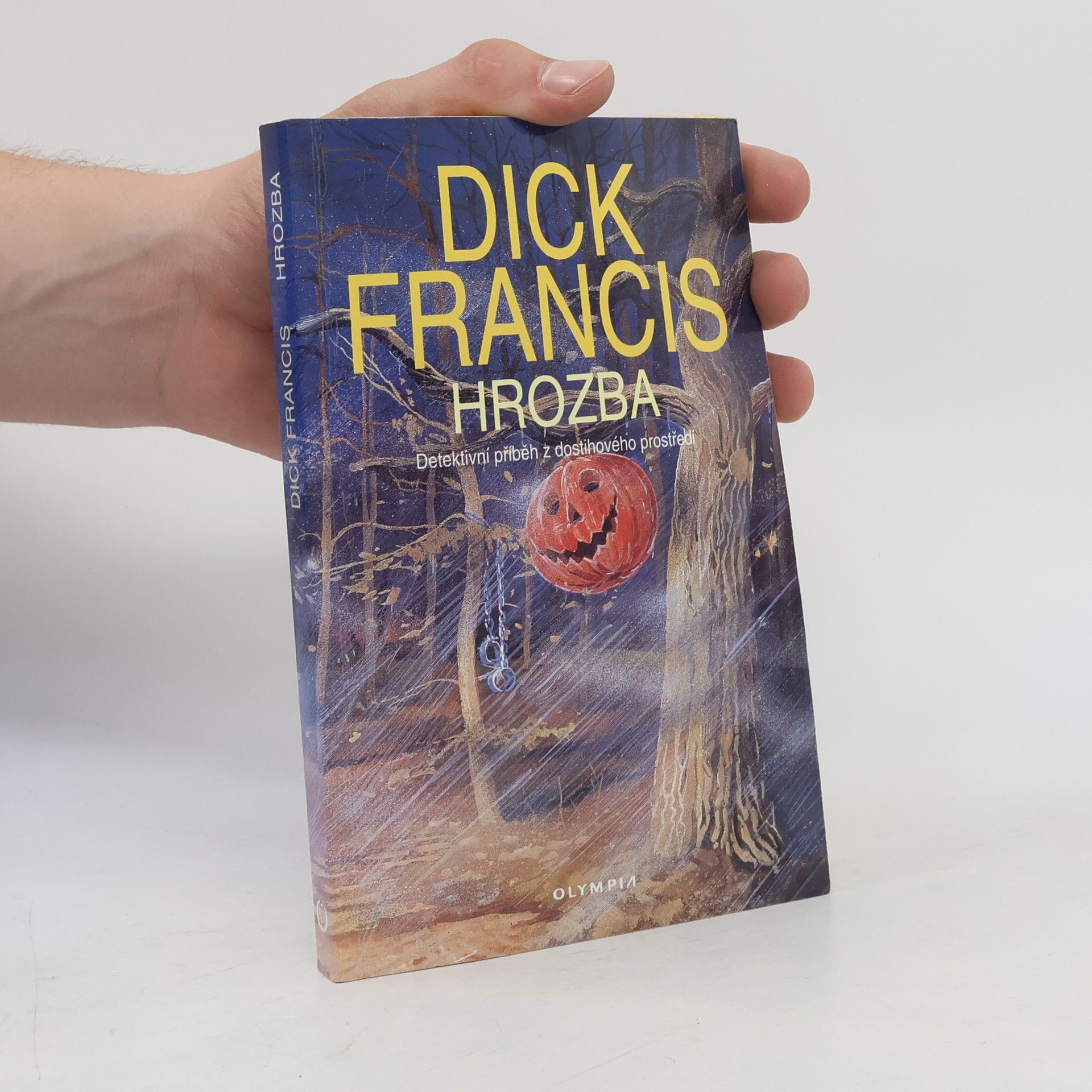 Dick Francis Hrozba: Detektivní příběh z dostihového prostředí