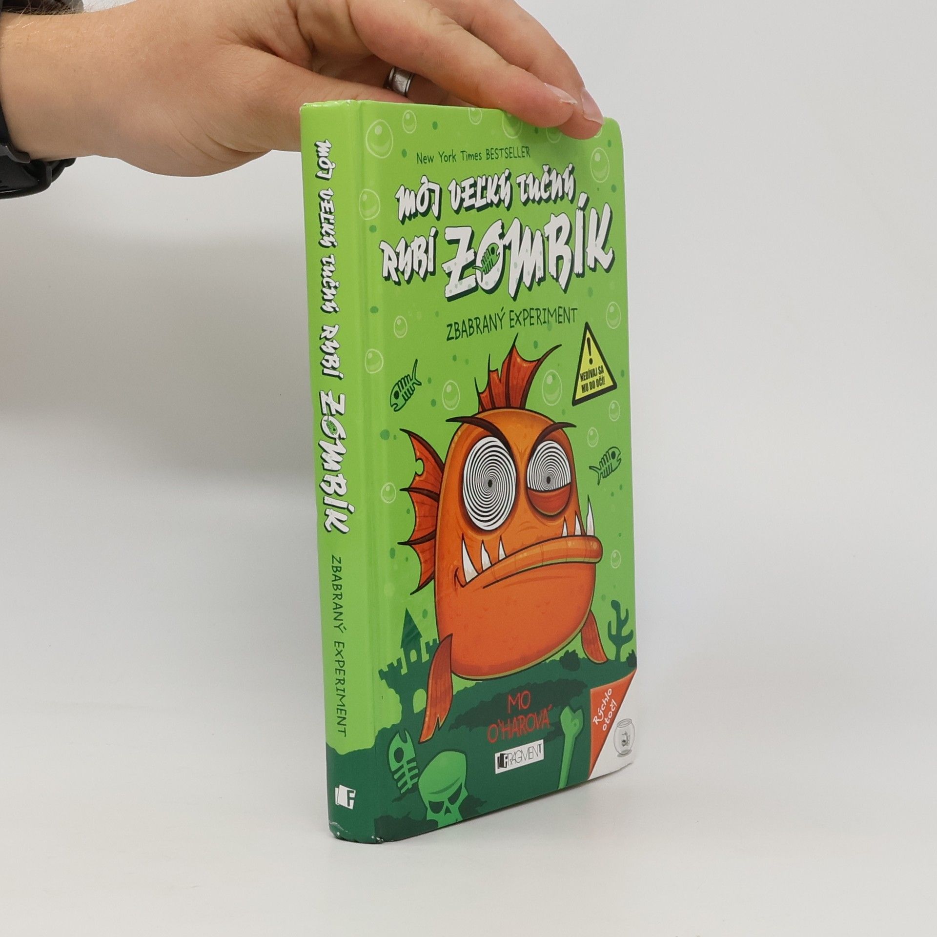 Mo O'Hara Môj veľký tučný rybí zombík: Zbabraný experiment