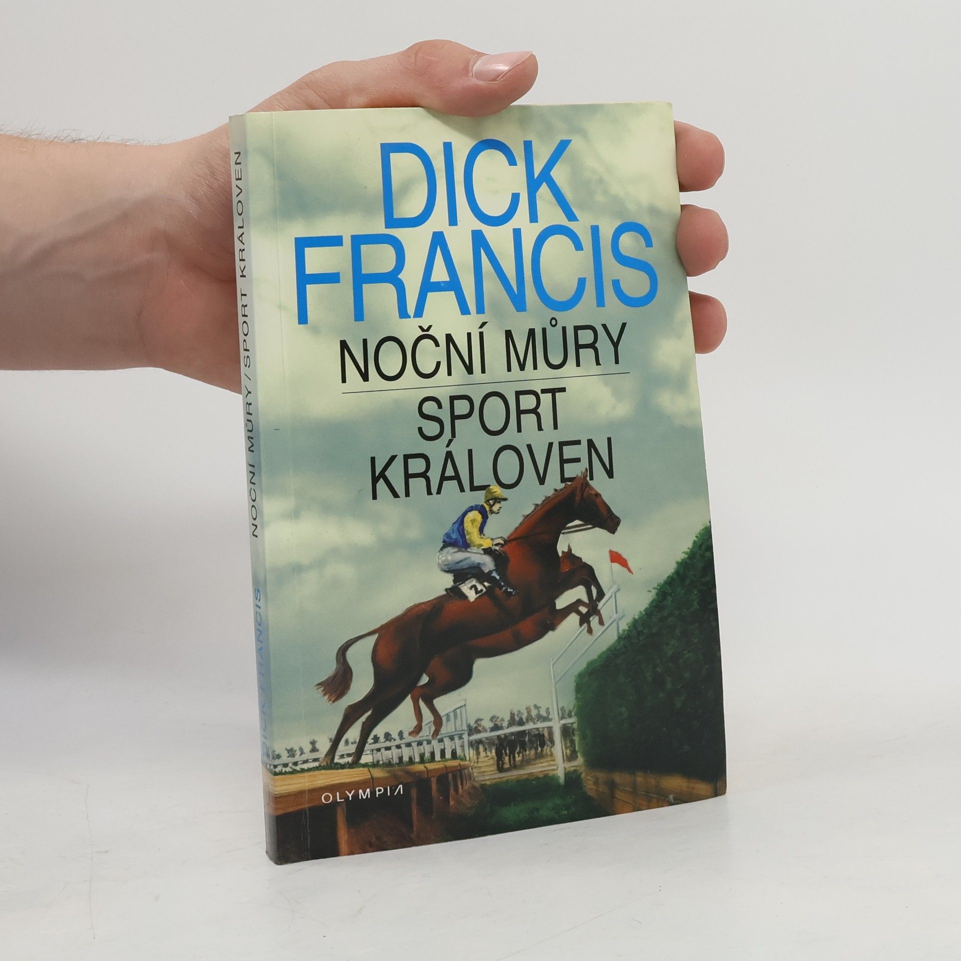 Dick Francis Noční můry. Sport královen