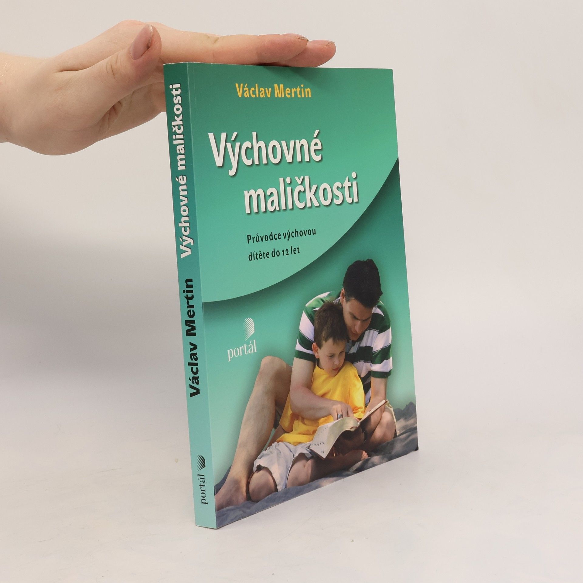 Výchovné maličkosti: Průvodce výchovou dítěte do 12 let
